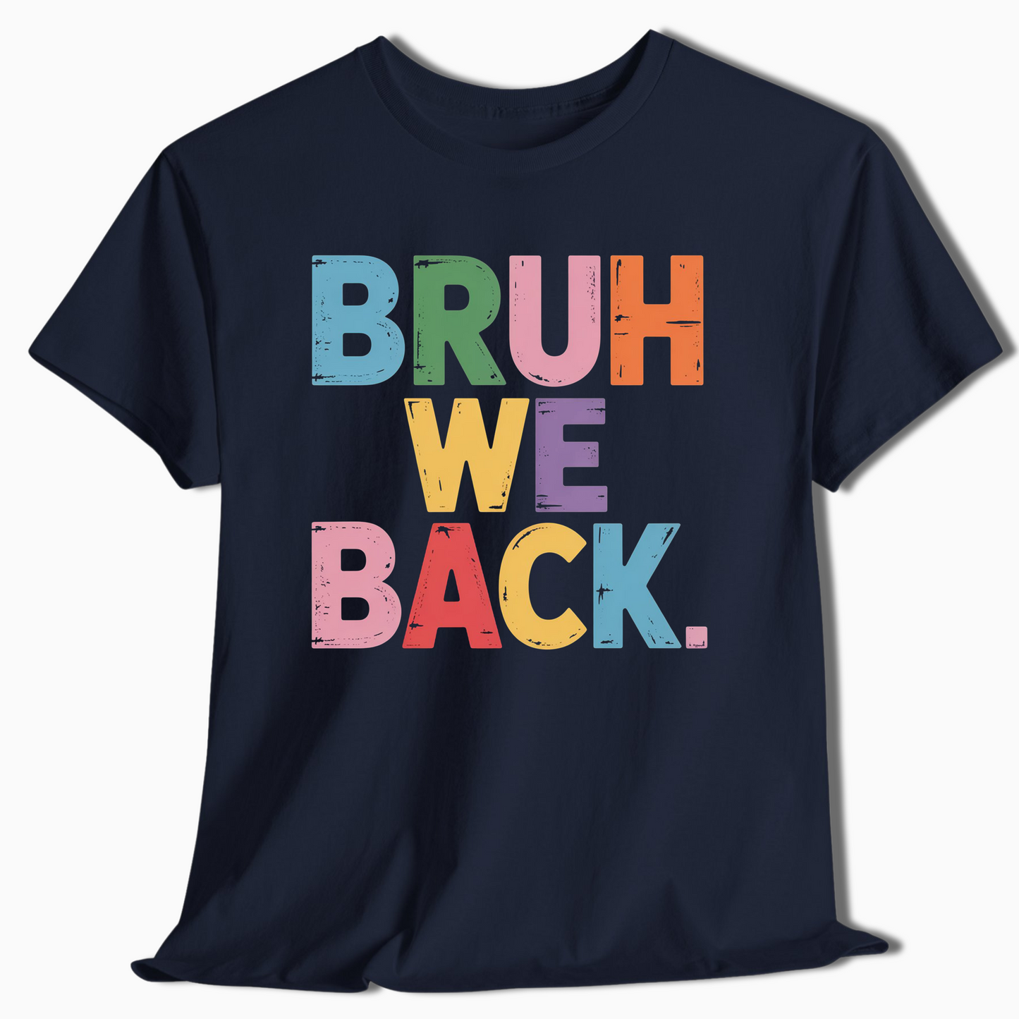 Bruh We Back Reunion Tee - c427a25