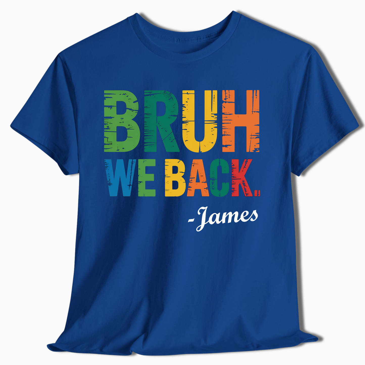 Bruh We Back Personalized Reunion Tee - c426a25