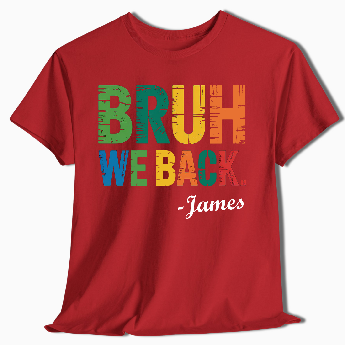 Bruh We Back Personalized Reunion Tee - c426a25