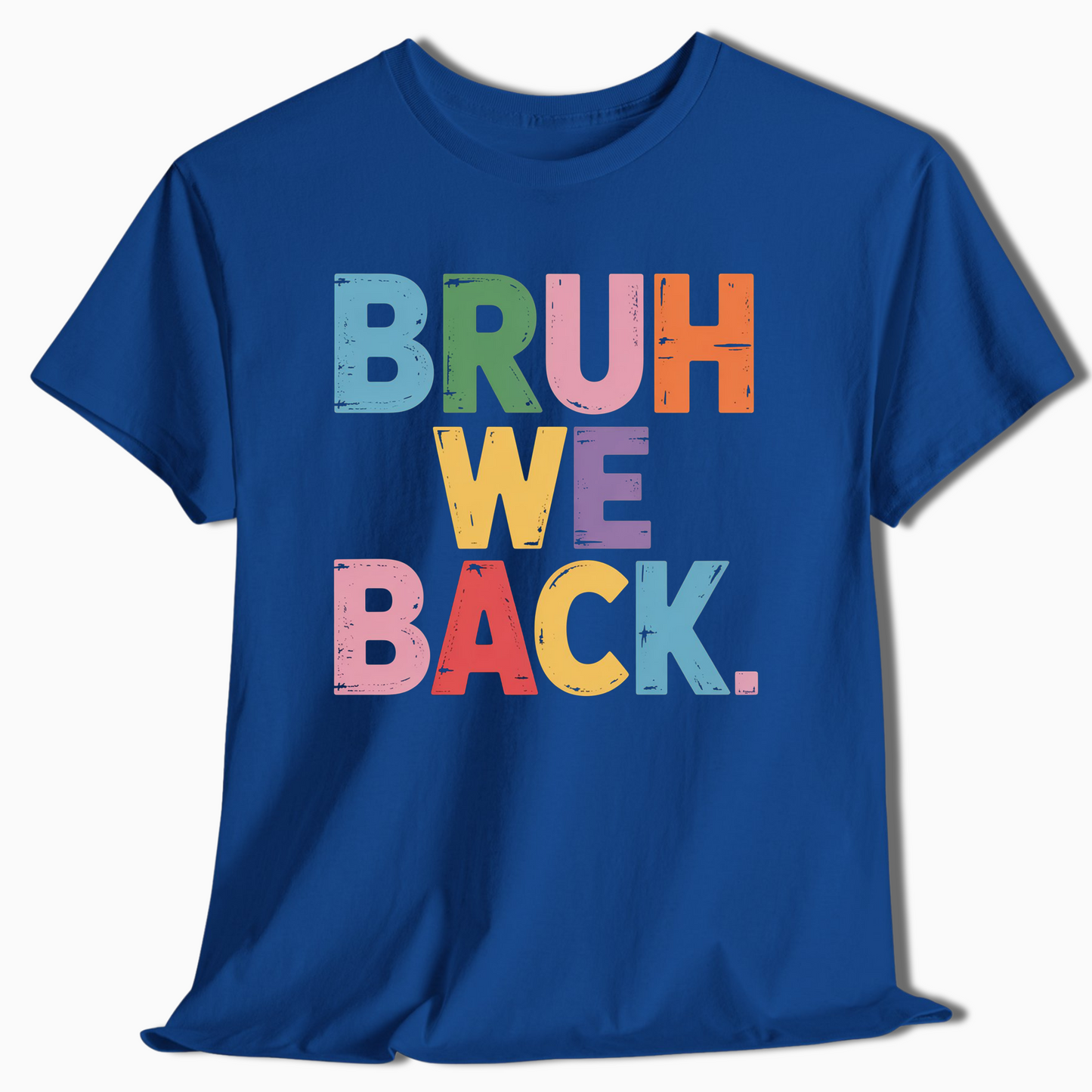 Bruh We Back Reunion Tee - c427a25