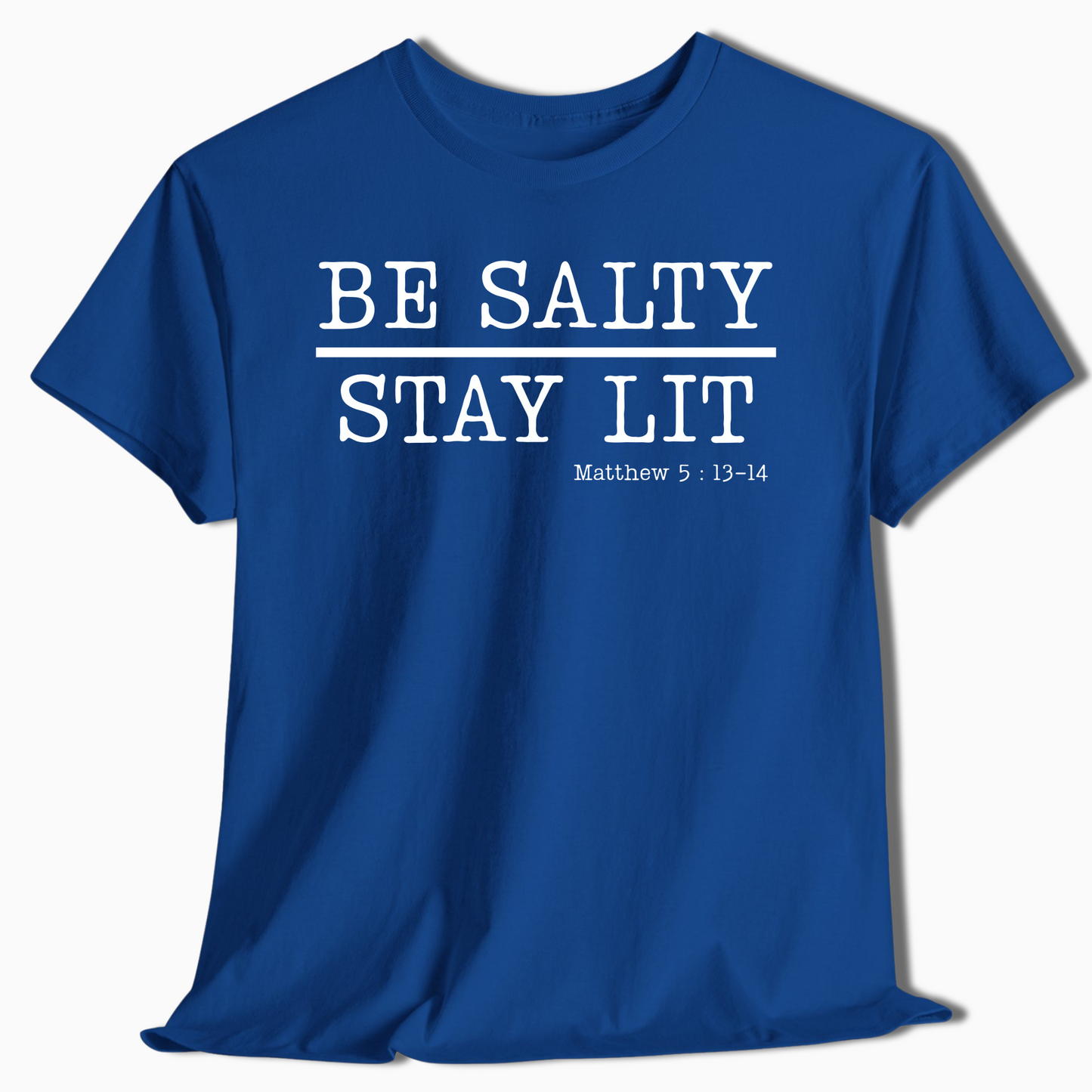 Be Salty Stay Lit Christian T-Shirt for Adults & Kids - c583a25