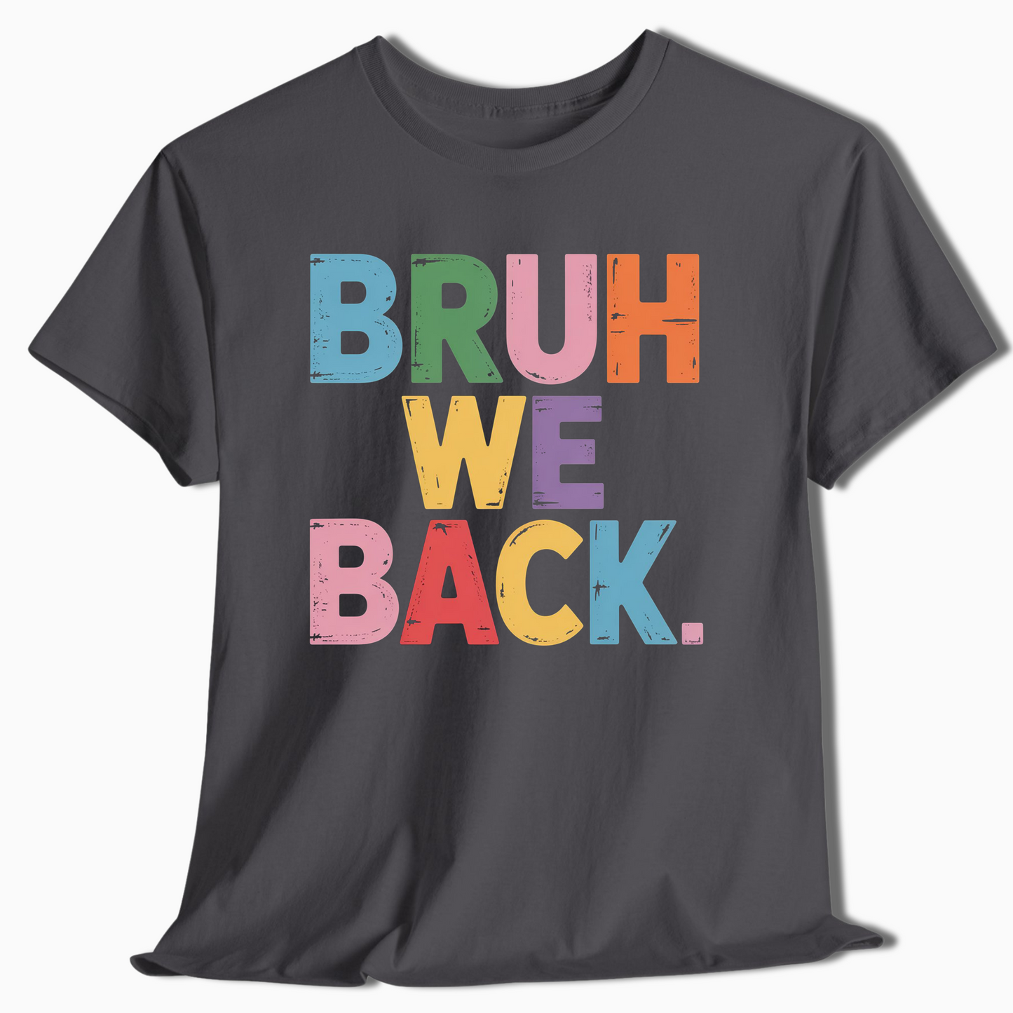 Bruh We Back Reunion Tee - c427a25