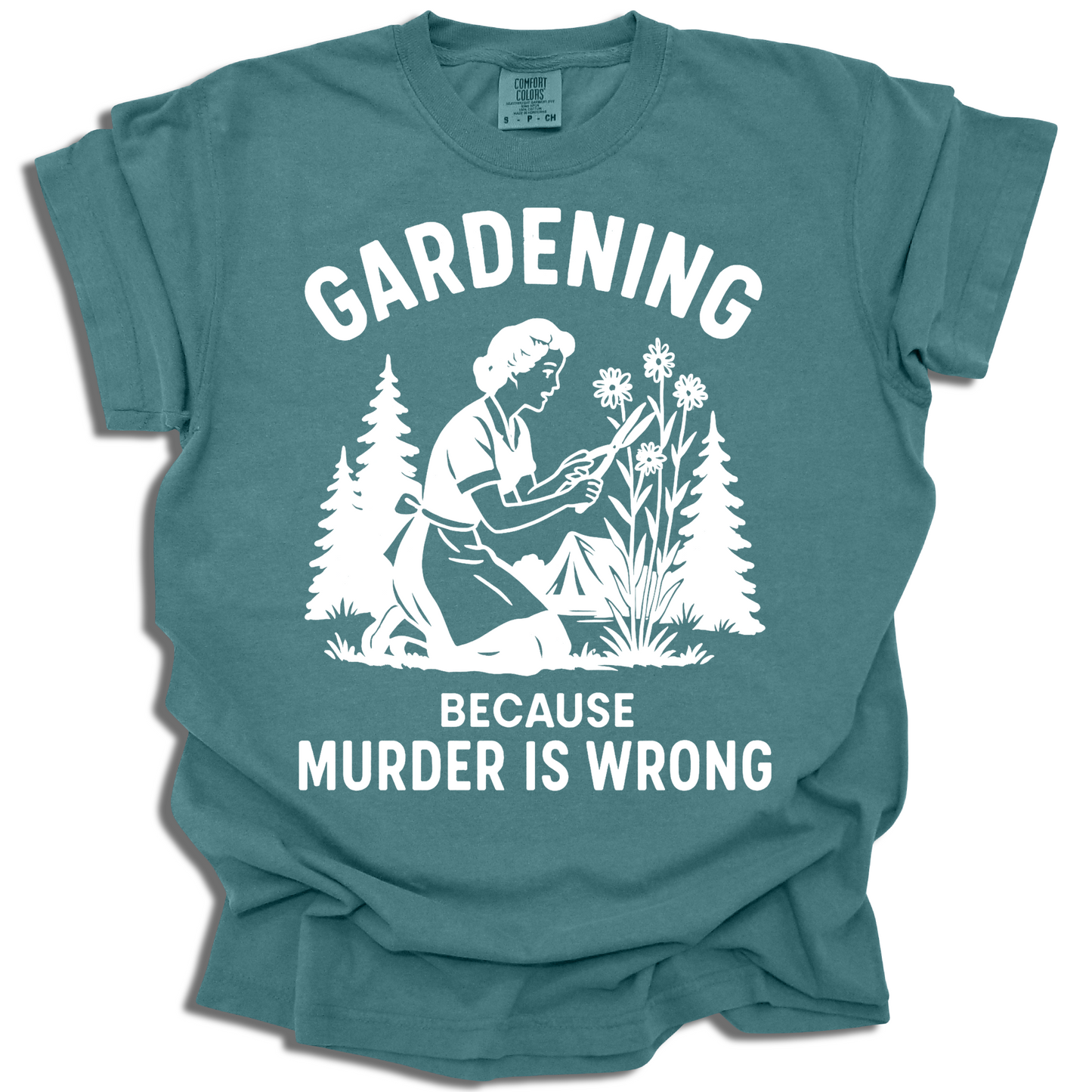 Gardening Because Murder Is Wrong Shirt - c383a25