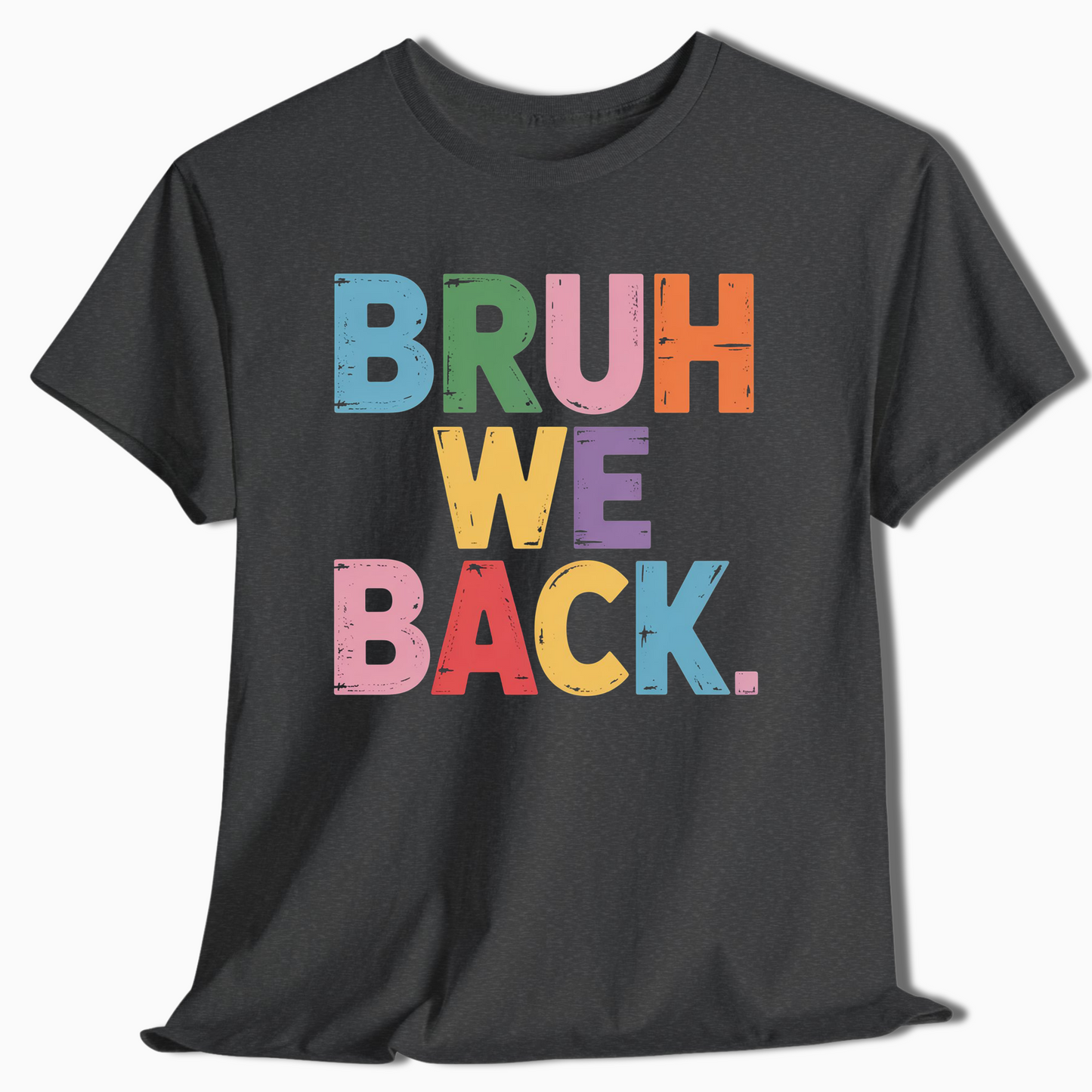 Bruh We Back Reunion Tee - c427a25