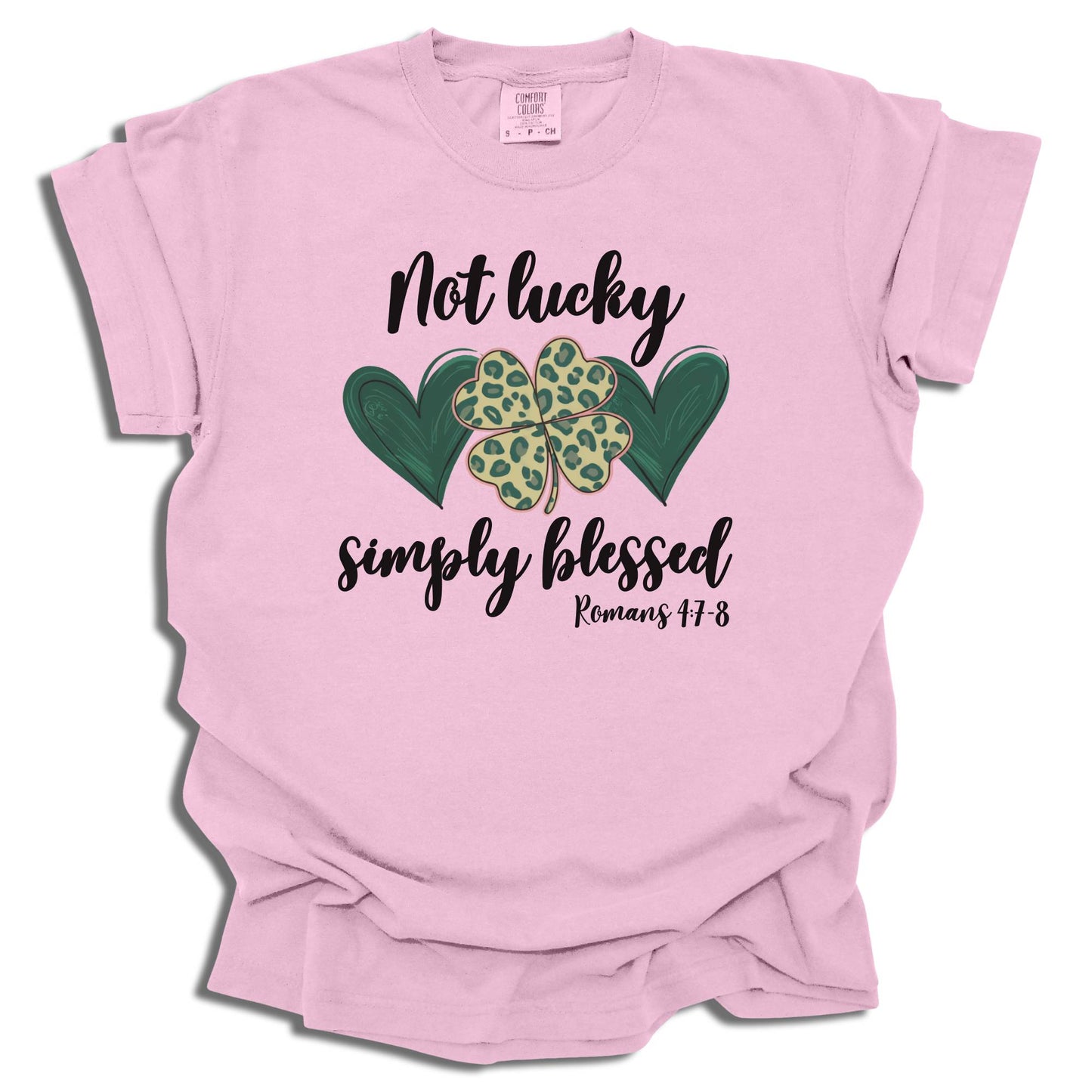 Not Lucky Simply Blessed - St. Patrick's Day - Comfort Colors® T-Shirt - c103a25