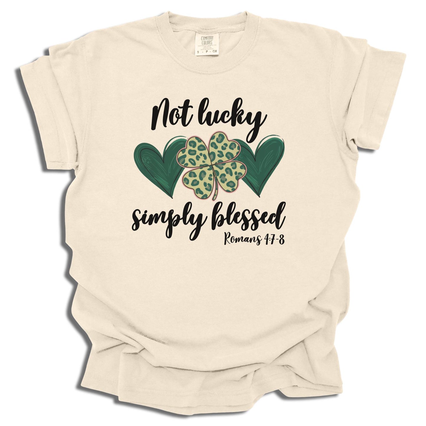 Not Lucky Simply Blessed - St. Patrick's Day - Comfort Colors® T-Shirt - c103a25