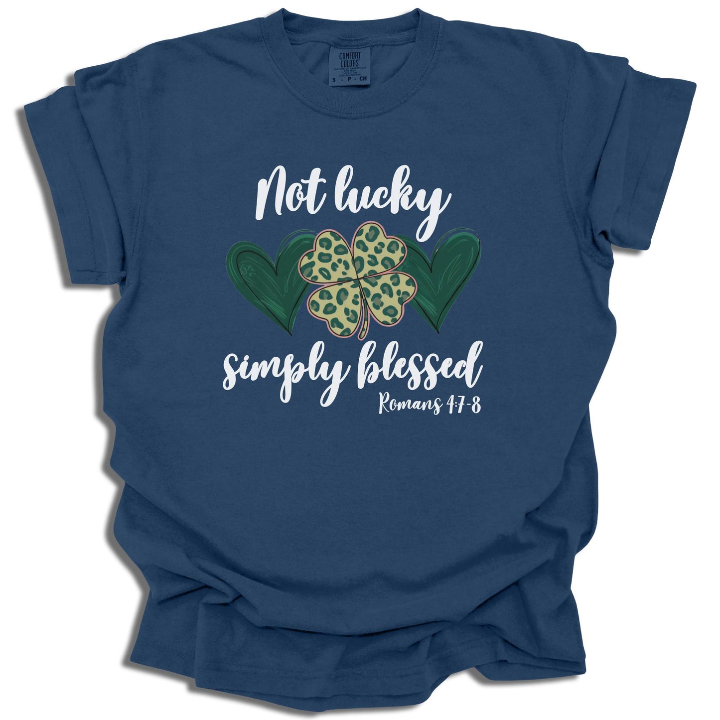 Not Lucky Simply Blessed - St. Patrick's Day - Comfort Colors® T-Shirt - c103a25
