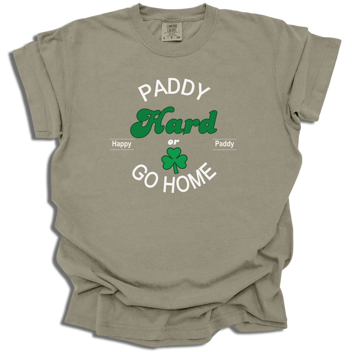 Paddy Hard In The Pub Or Go Home - Saint Patrick's Day - Comfort Colors® T-Shirt - c123a25