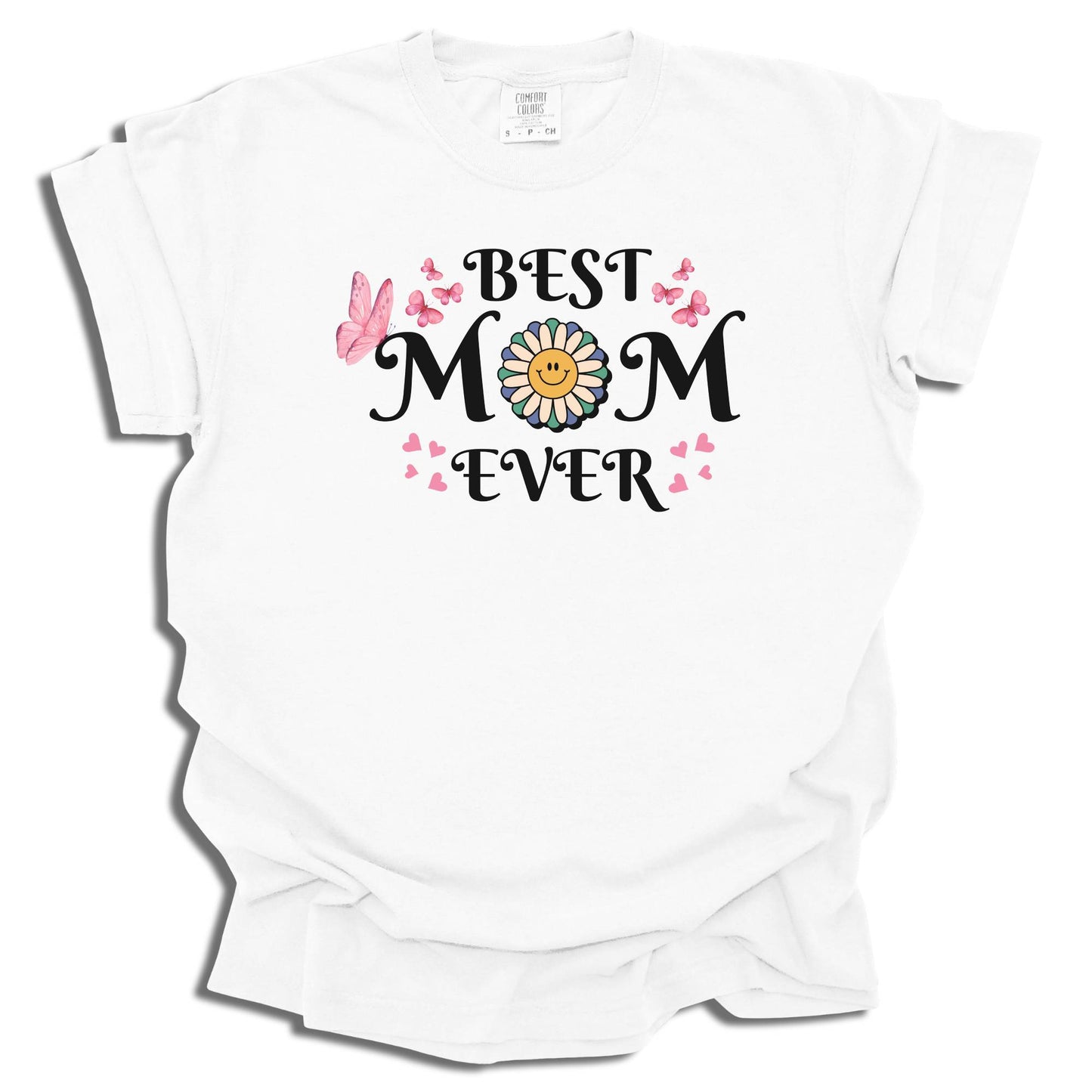 Best Mom Ever - Comfort Colors® T-Shirt - c128a25