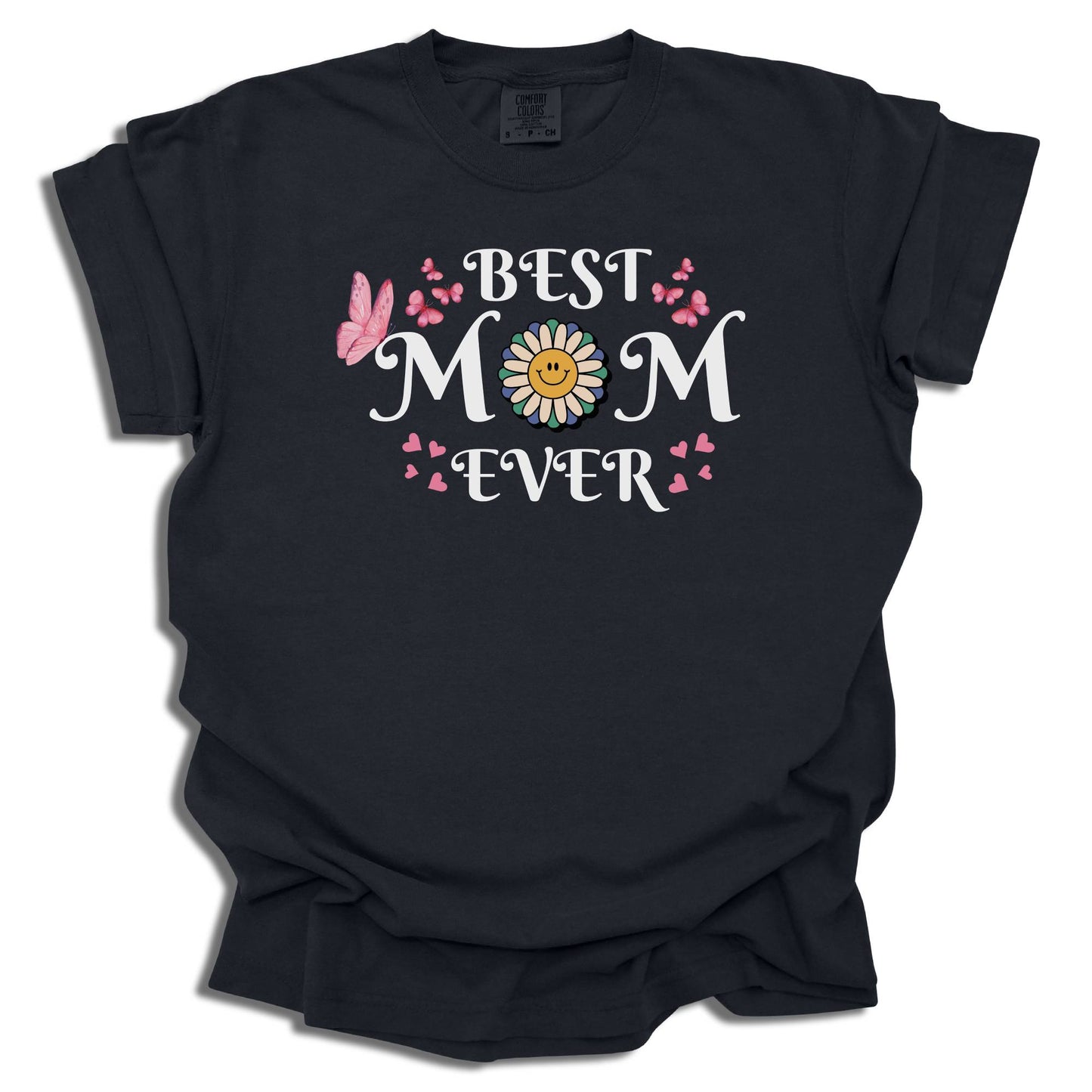 Best Mom Ever - Comfort Colors® T-Shirt - c128a25