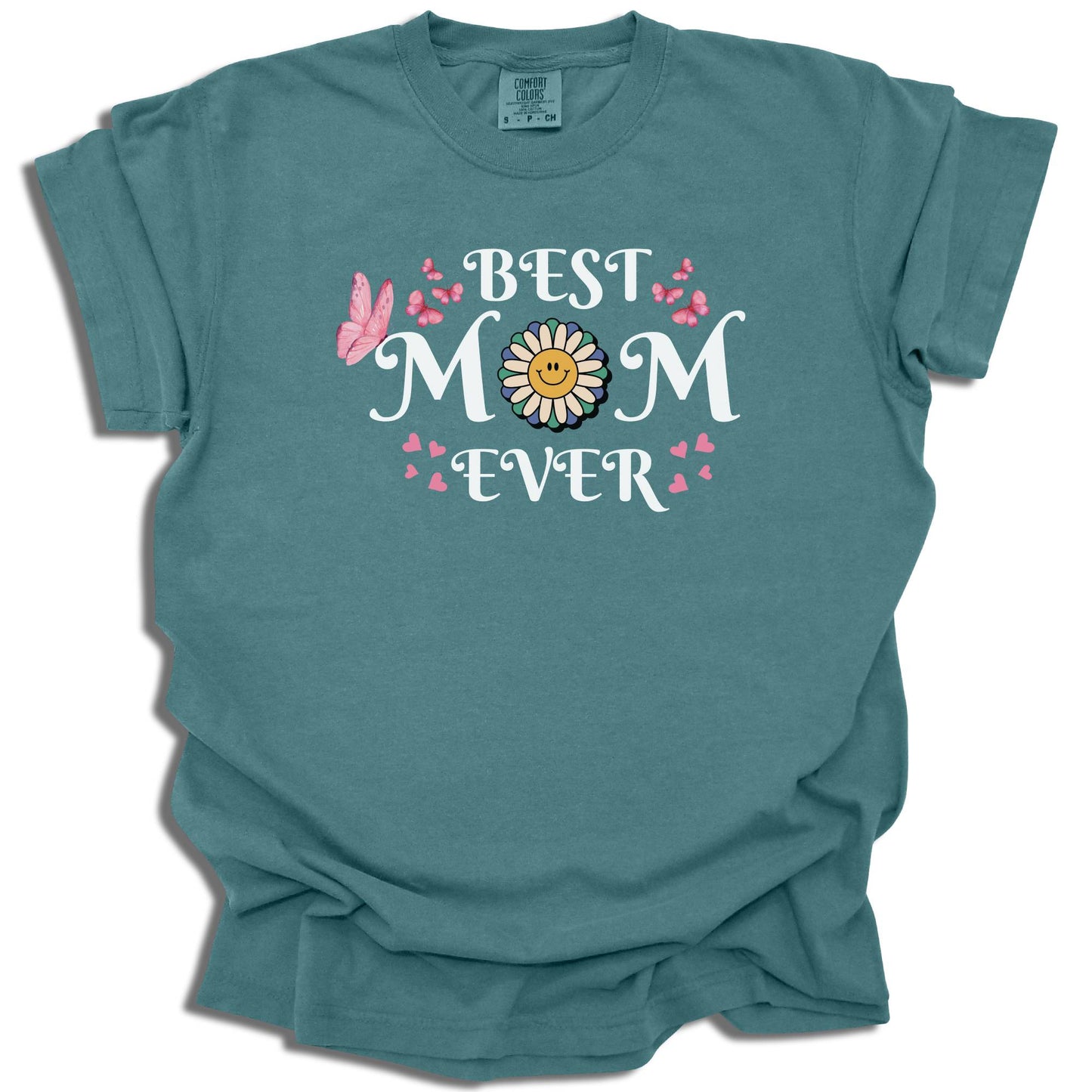 Best Mom Ever - Comfort Colors® T-Shirt - c128a25