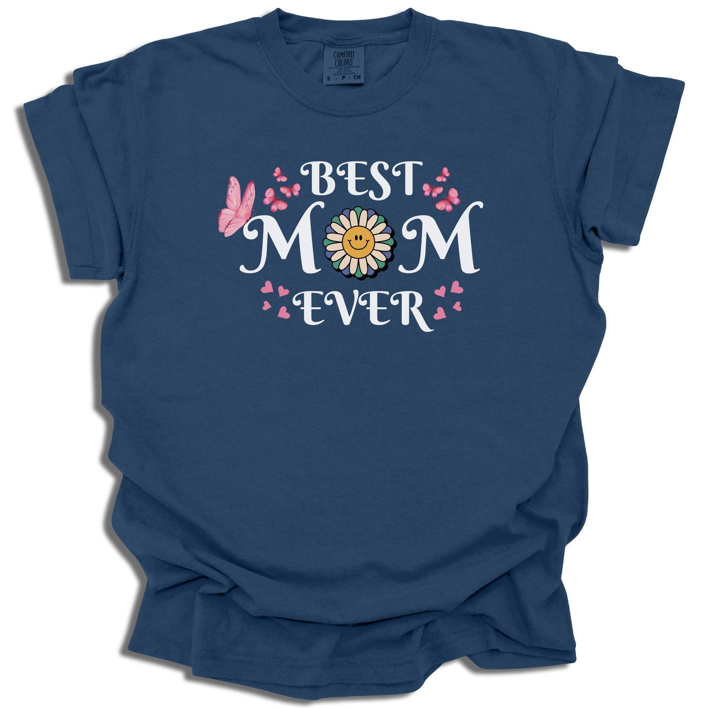 Best Mom Ever - Comfort Colors® T-Shirt - c128a25