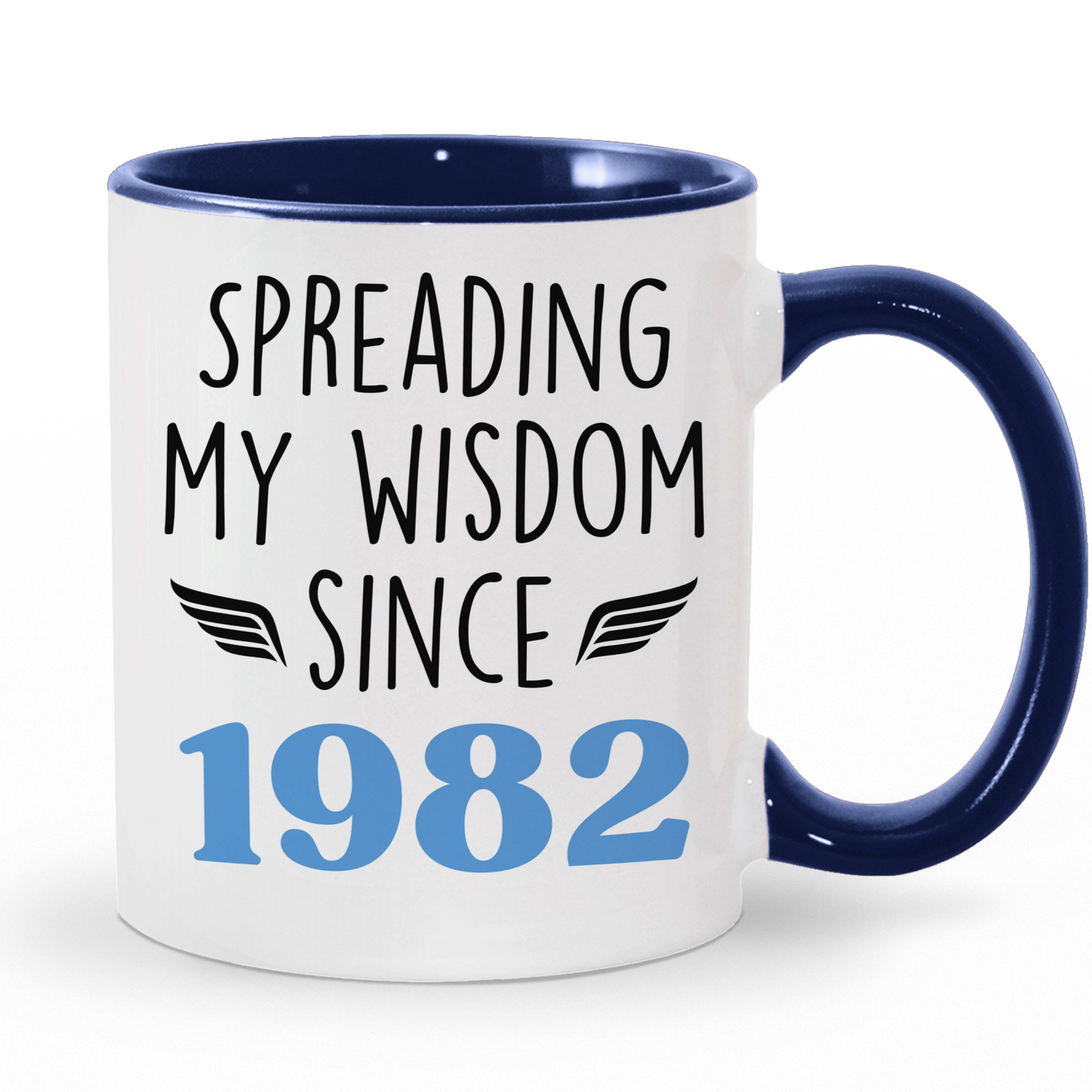 Custom Birth Year Spreading My Wisdom Since Coffee Mug | Personalized Birthday Gift - c135a25