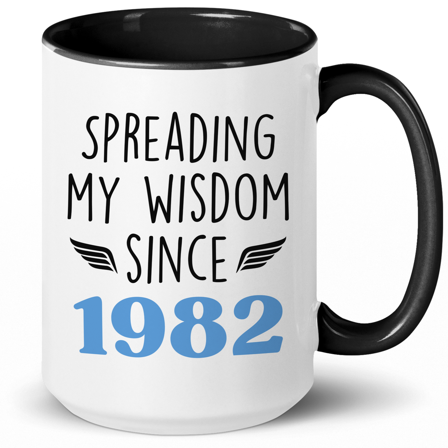 Custom Birth Year Spreading My Wisdom Since Coffee Mug | Personalized Birthday Gift - c135a25