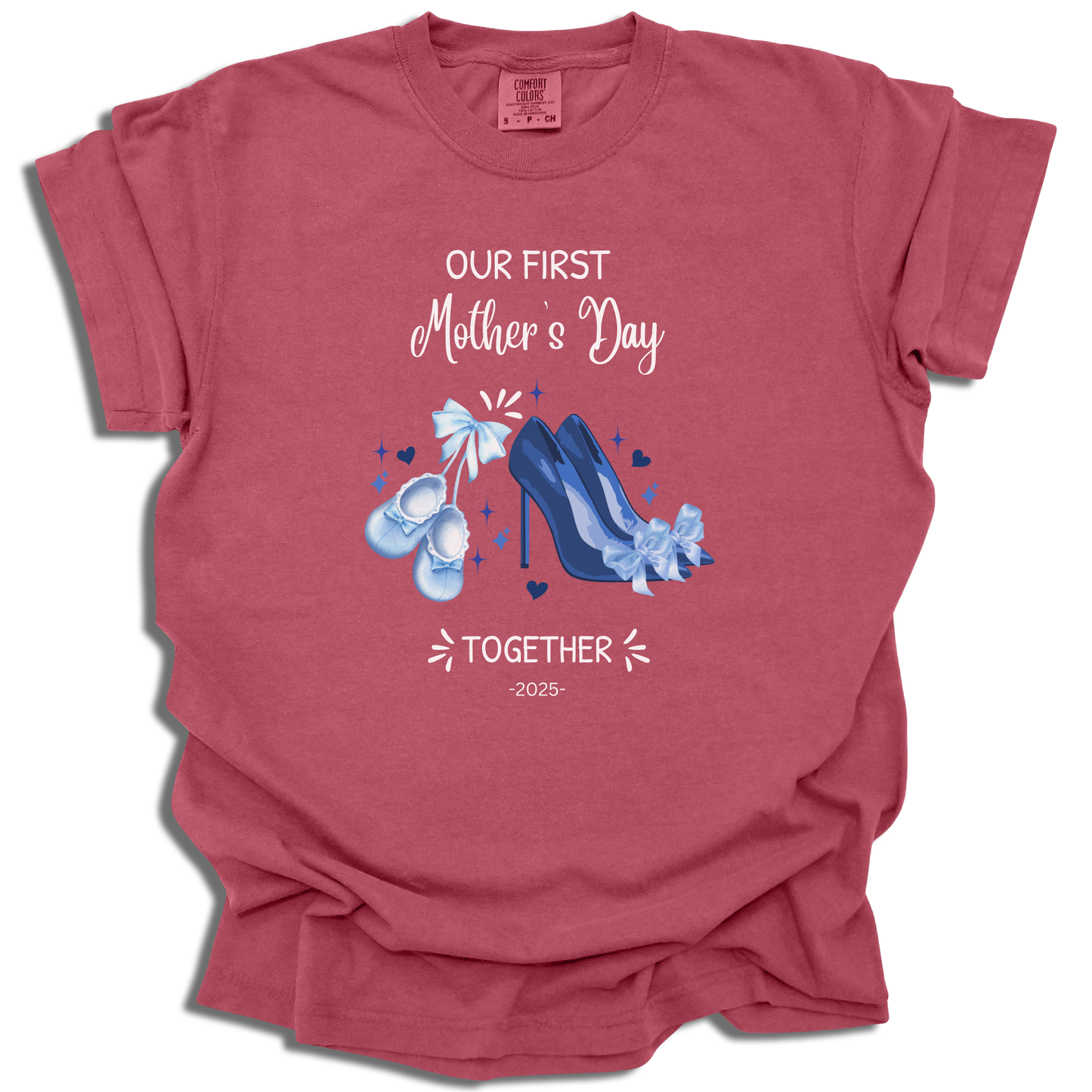 Our First Mother's Day Together Baby shoes And High Heels With Custom Year - Comfort ColorsĀ® T-Shirt - c140a25