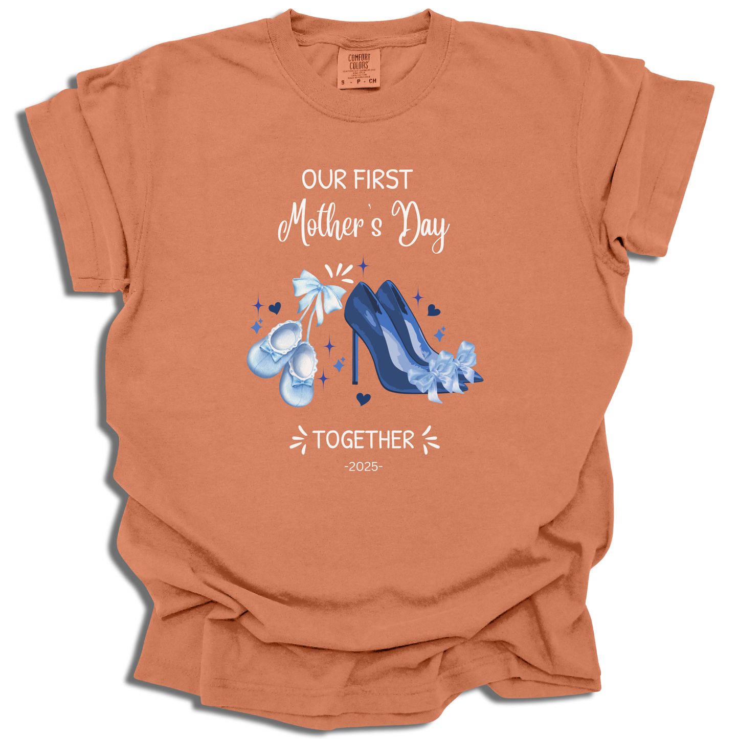 Our First Mother's Day Together Baby shoes And High Heels With Custom Year - Comfort ColorsĀ® T-Shirt - c140a25