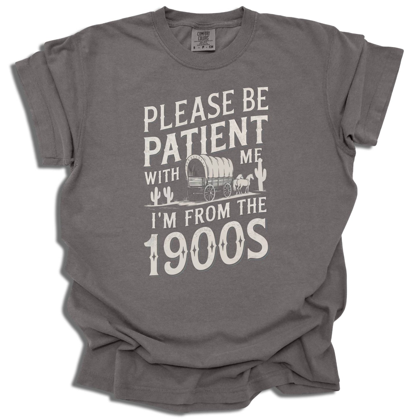 Please Be Patient I'm From The 1900s T-Shirt | Funny Retro Birthday Gift | Vintage Birth Year Tee | Comfort Colors - c184a25