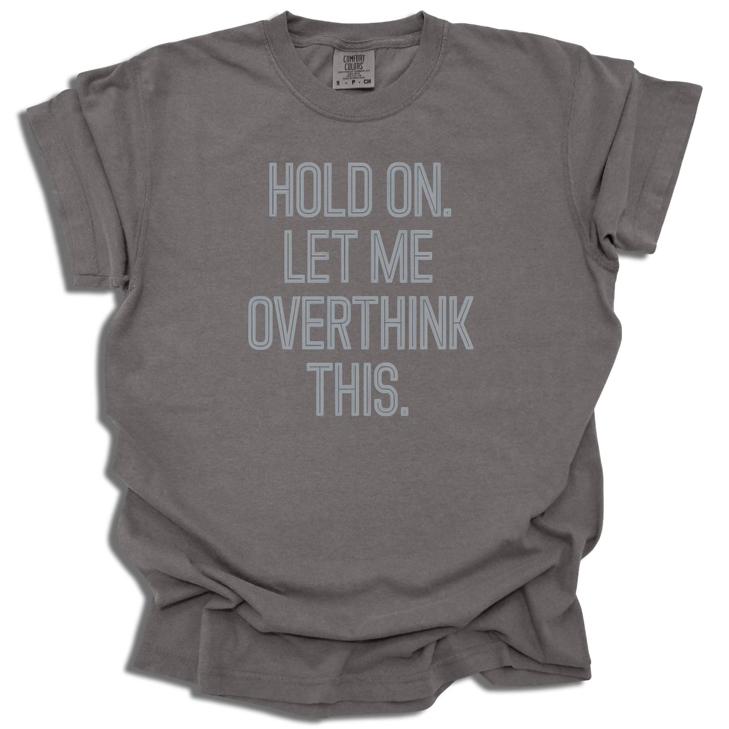Overthinker Graphic T-Shirt | Funny Quote Tee | Birthday Gift - c195a25