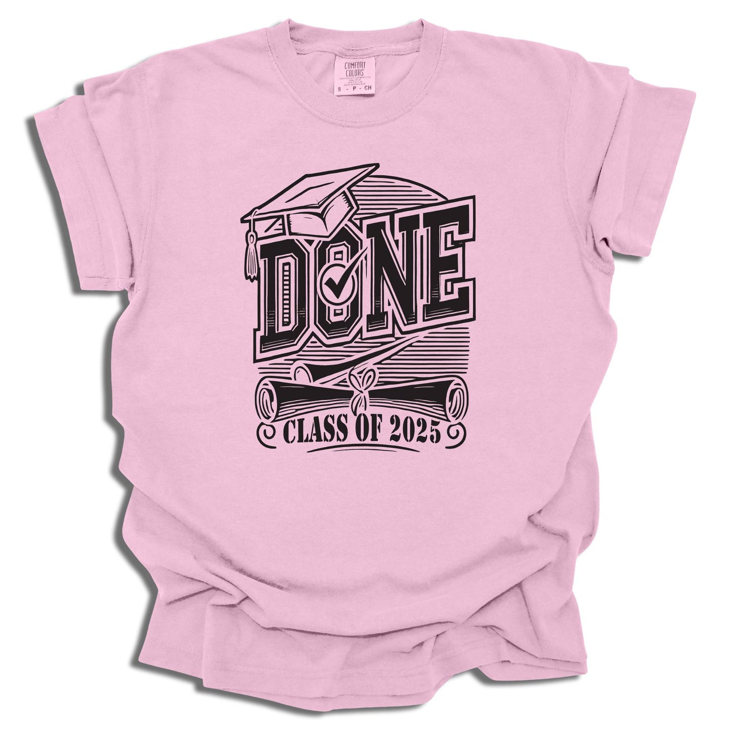 Graduation Shirt Class of 2025 - Senior Done Tee - High School Grad Gift - c208a25