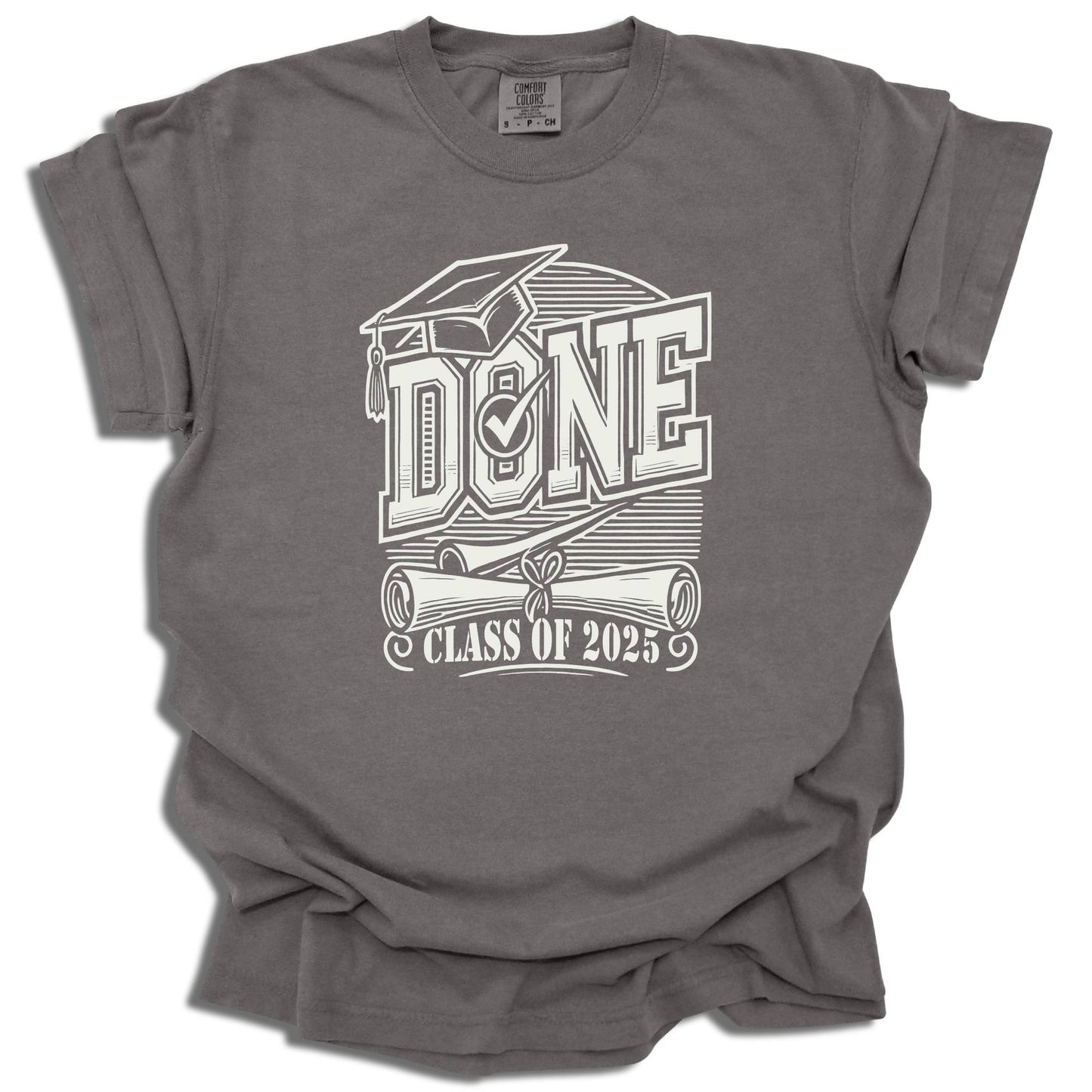 Graduation Shirt Class of 2025 - Senior Done Tee - High School Grad Gift - c208a25