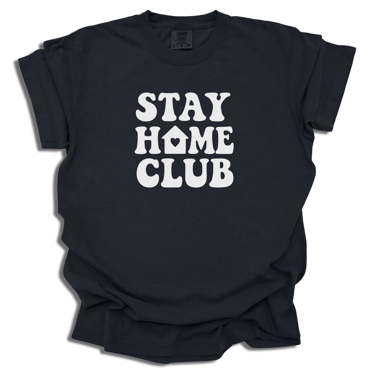 Stay Home Club T-Shirt | Unisex Comfort Tee | Relaxed Fit Gift - c252a25