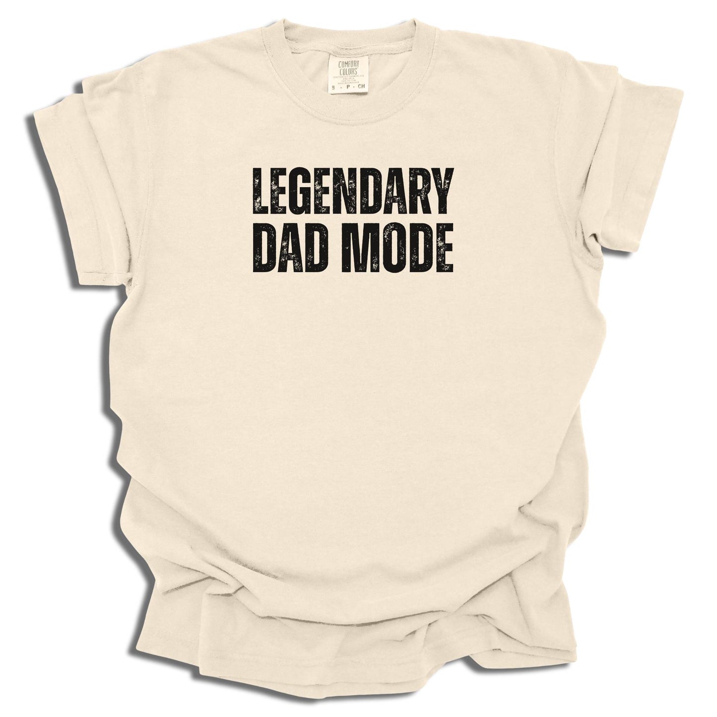 Legendary Dad Mode T-Shirt | Black Graphic Tee | Father’s Day Gift for Dad - c261a25