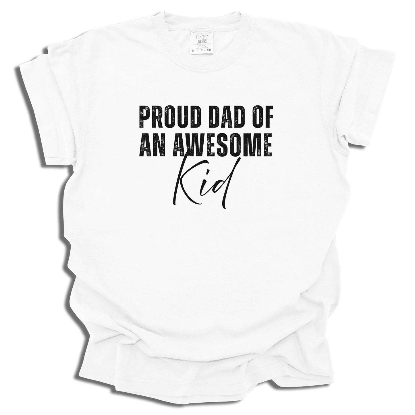 Proud Dad of an Awesome Kid Shirt | Funny Father Tee | Father's Day Gift Idea - c266a25