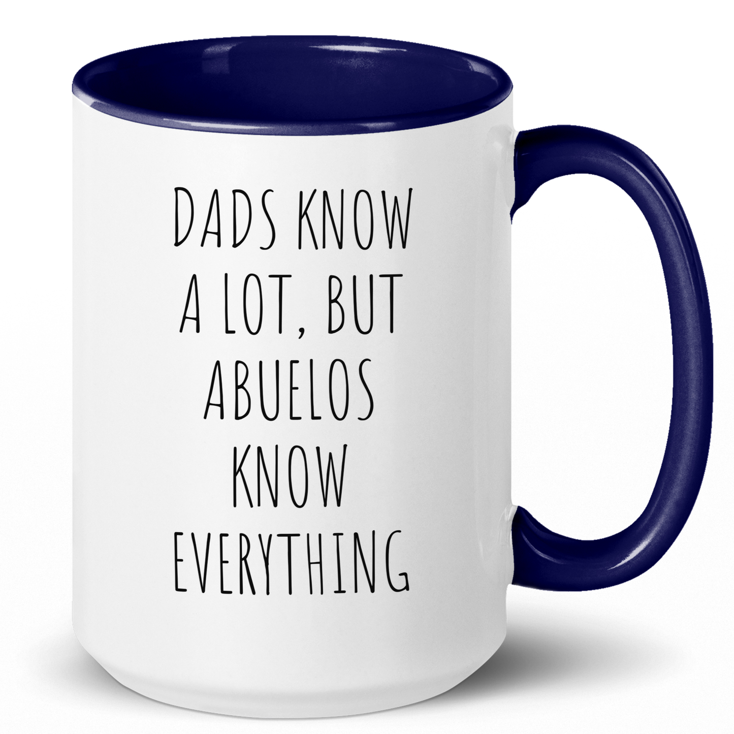 Dads Know a Lot, But Abuelos Know Everything Coffee Mug - c268a25