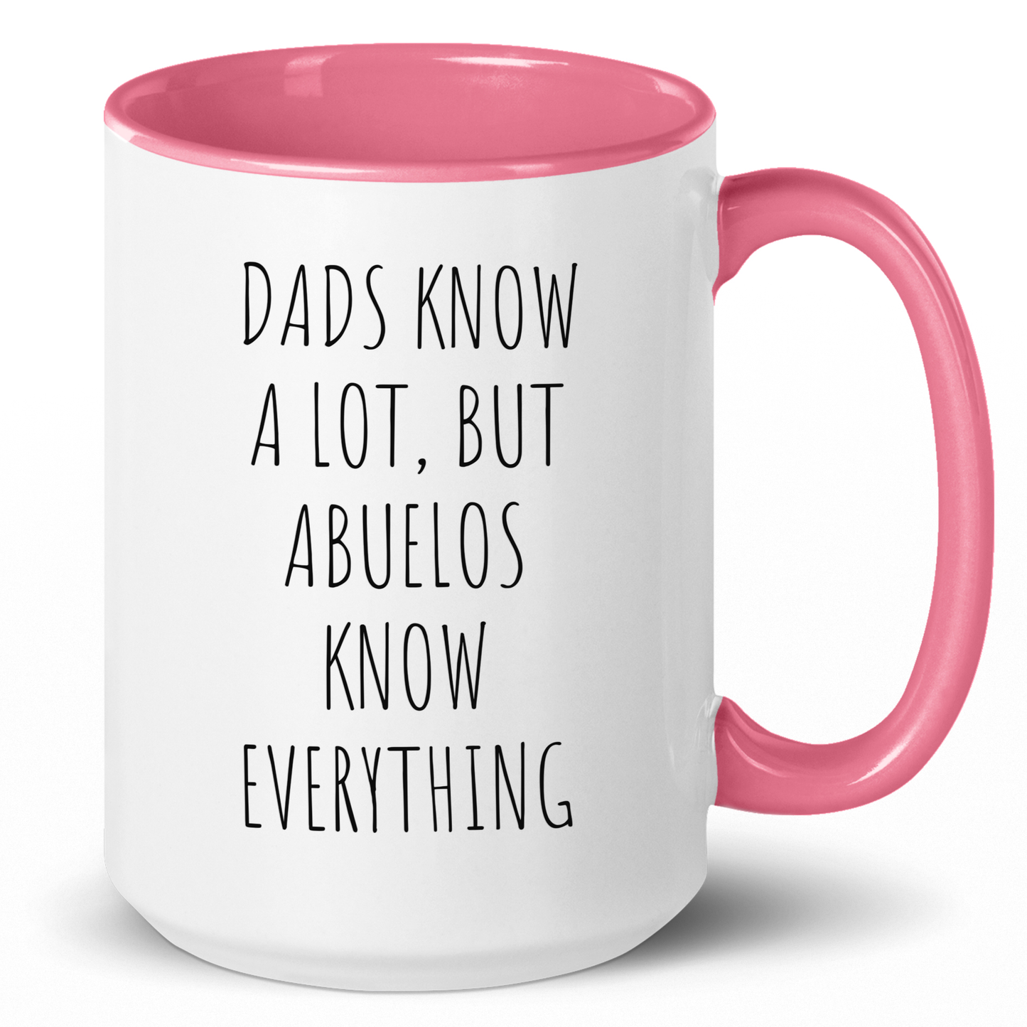 Dads Know a Lot, But Abuelos Know Everything Coffee Mug - c268a25