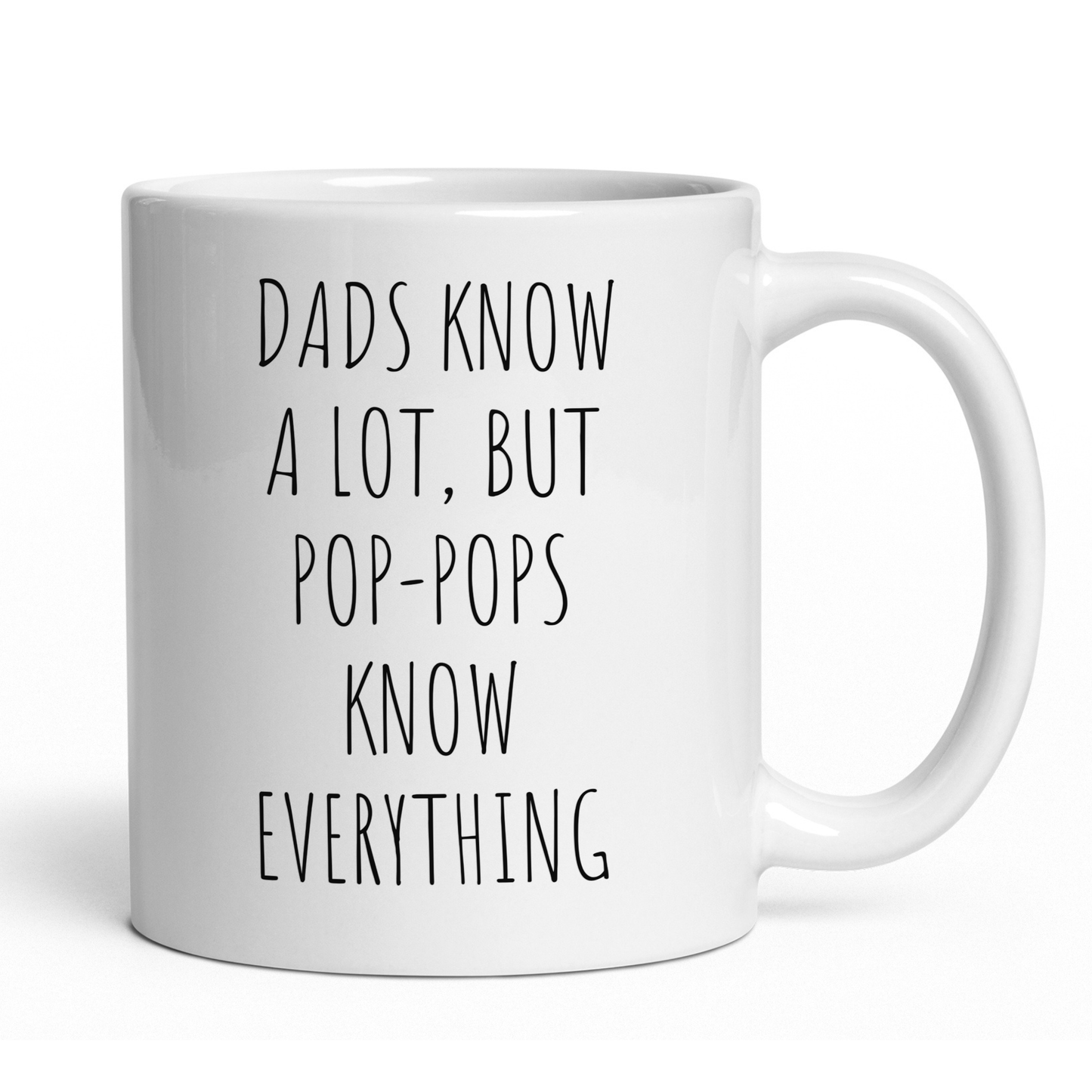 Dads Know a Lot, But Pop-Pops Know Everything Coffee Mug - c282a25