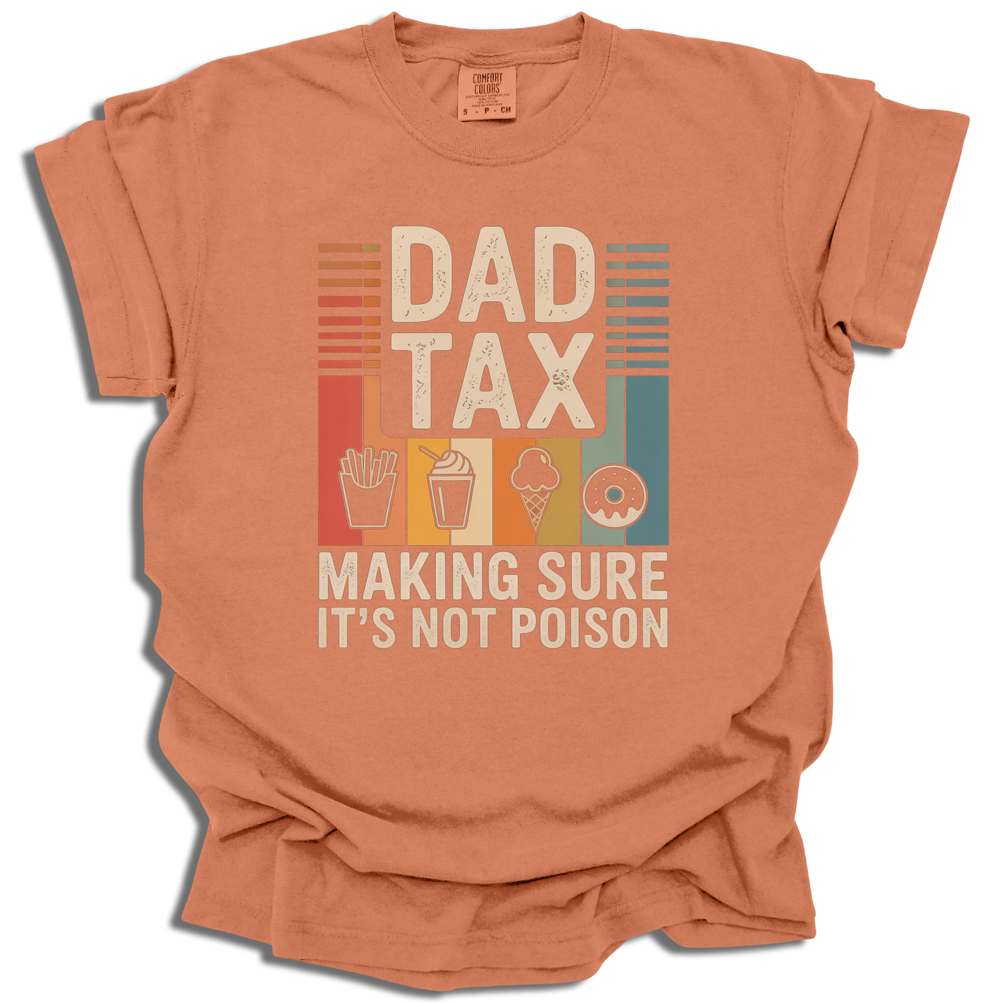 Dad Tax Making Sure It's Not Poison T-Shirt - Funny Father’s Day Gift - c295a25