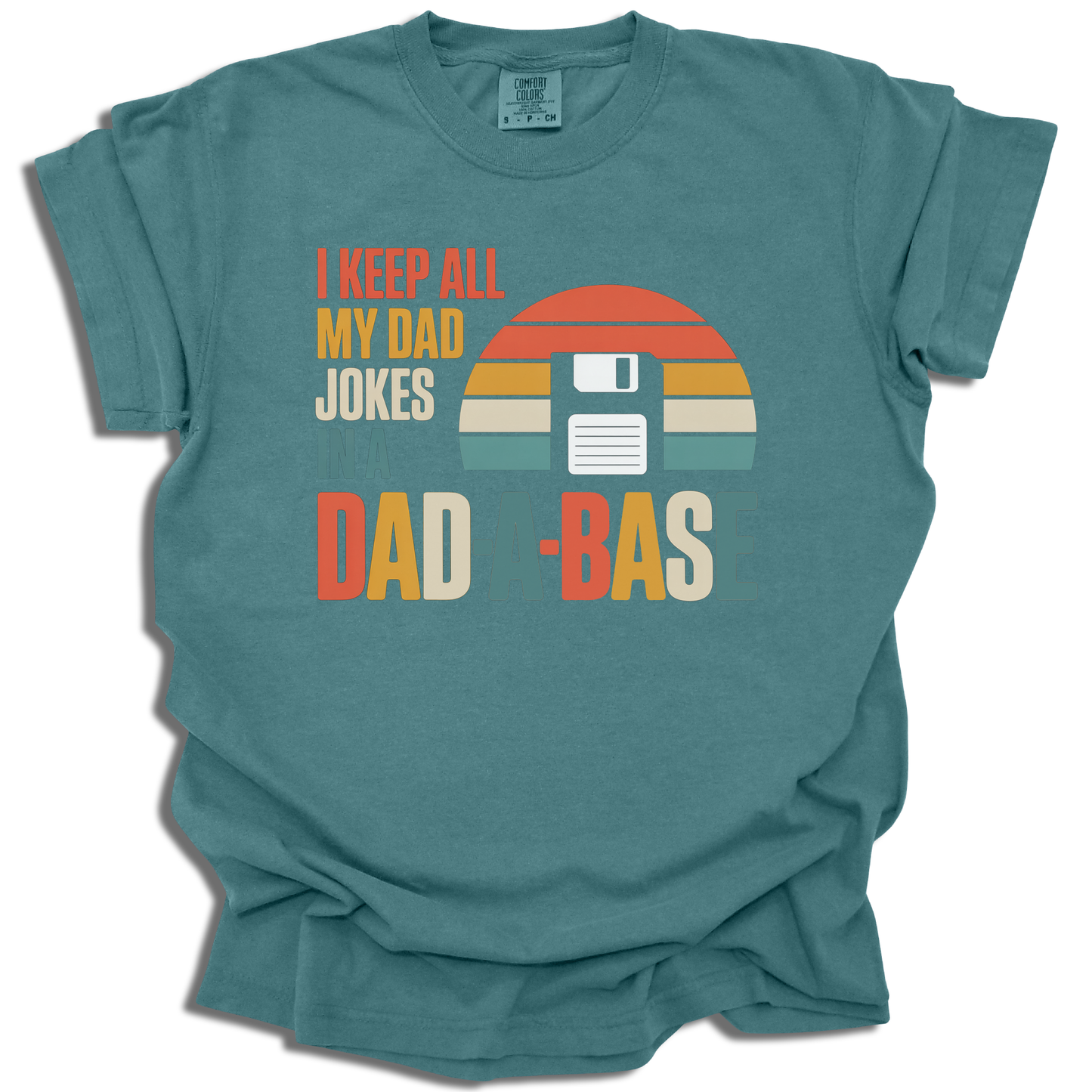 I Keep My Dad Jokes in a Dad-a-Base T-Shirt | Funny Gift | Father’s Day - c299a25