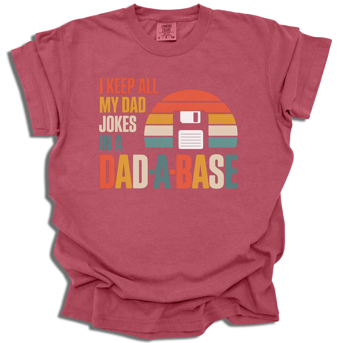 I Keep My Dad Jokes in a Dad-a-Base T-Shirt | Funny Gift | Father’s Day - c299a25