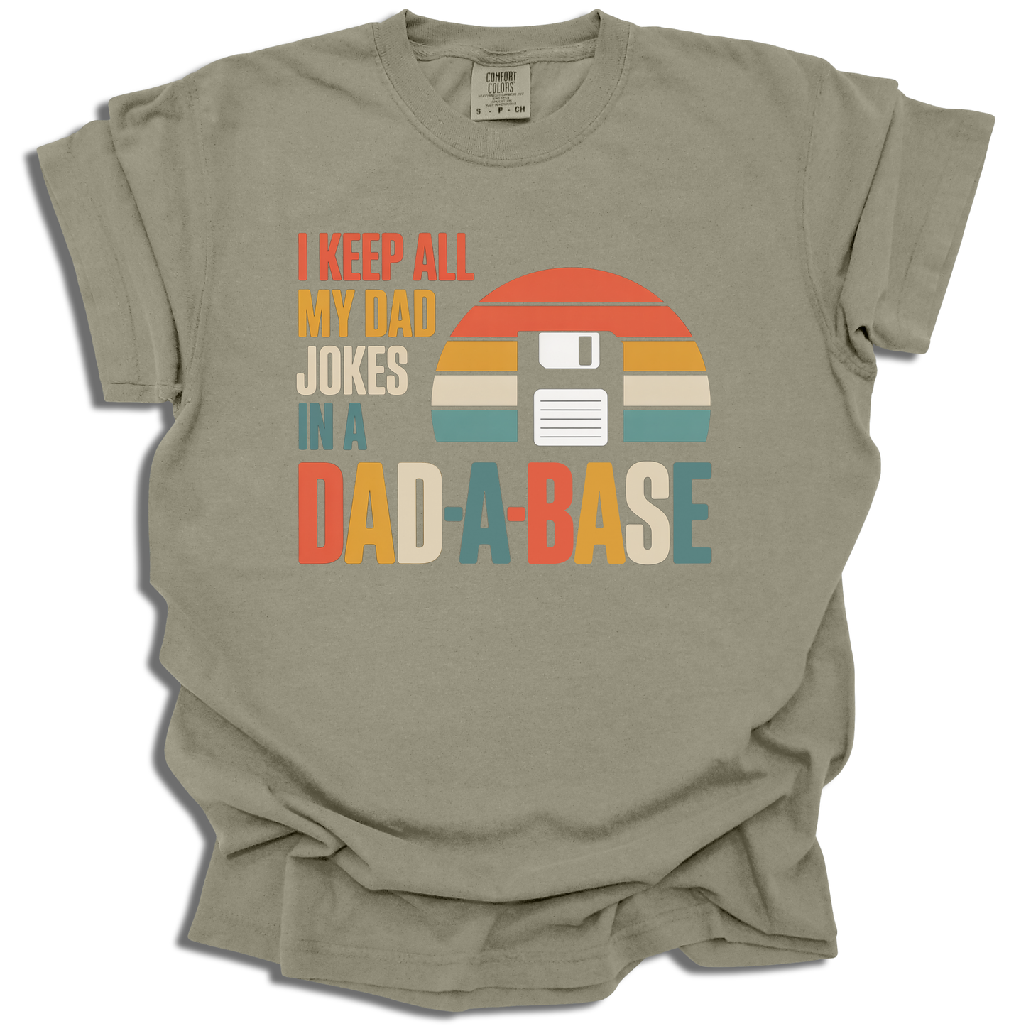 I Keep My Dad Jokes in a Dad-a-Base T-Shirt | Funny Gift | Father’s Day - c299a25