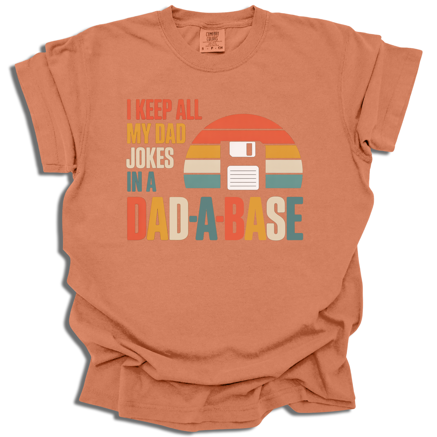 I Keep My Dad Jokes in a Dad-a-Base T-Shirt | Funny Gift | Father’s Day - c299a25