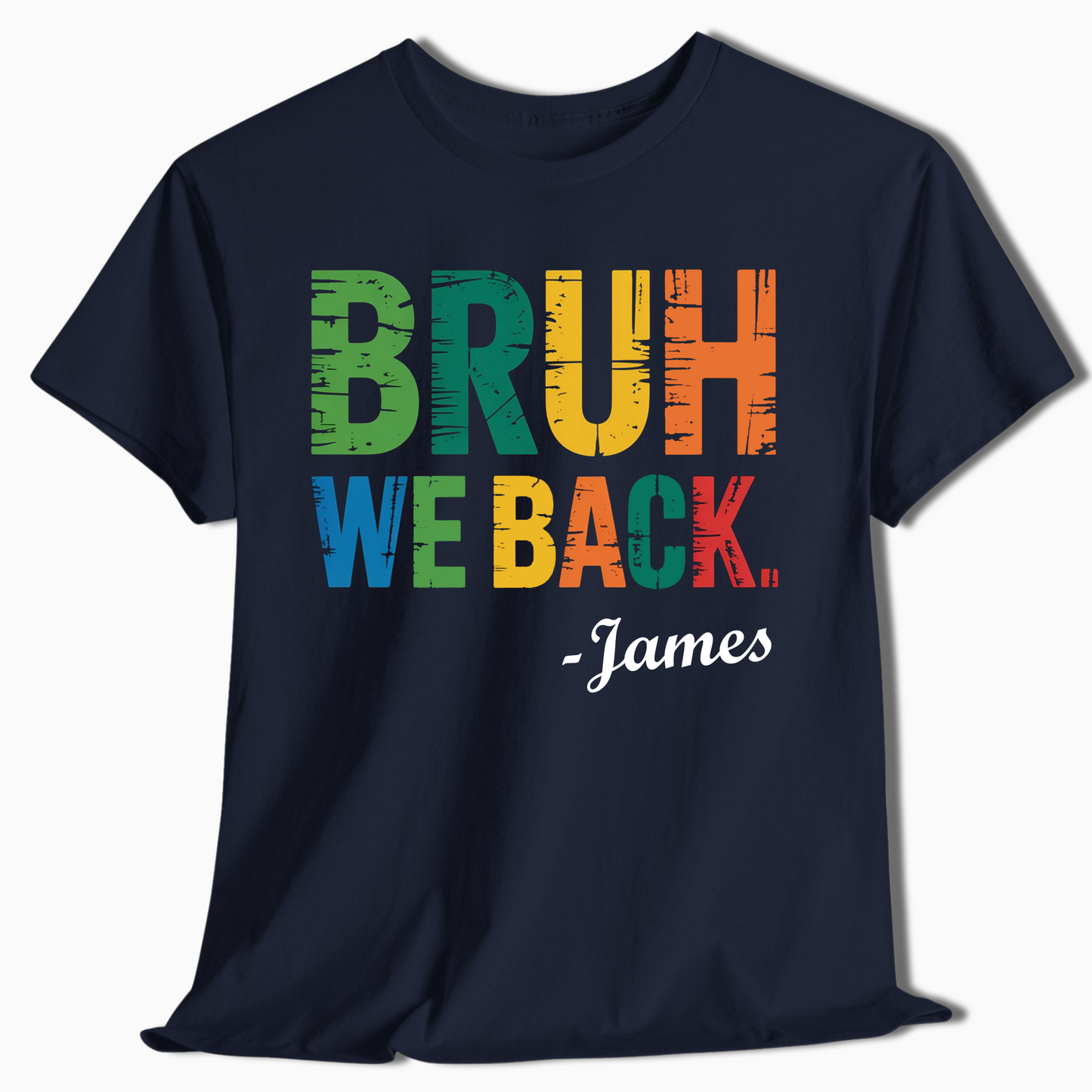 Bruh We Back Personalized Reunion Tee - c426a25