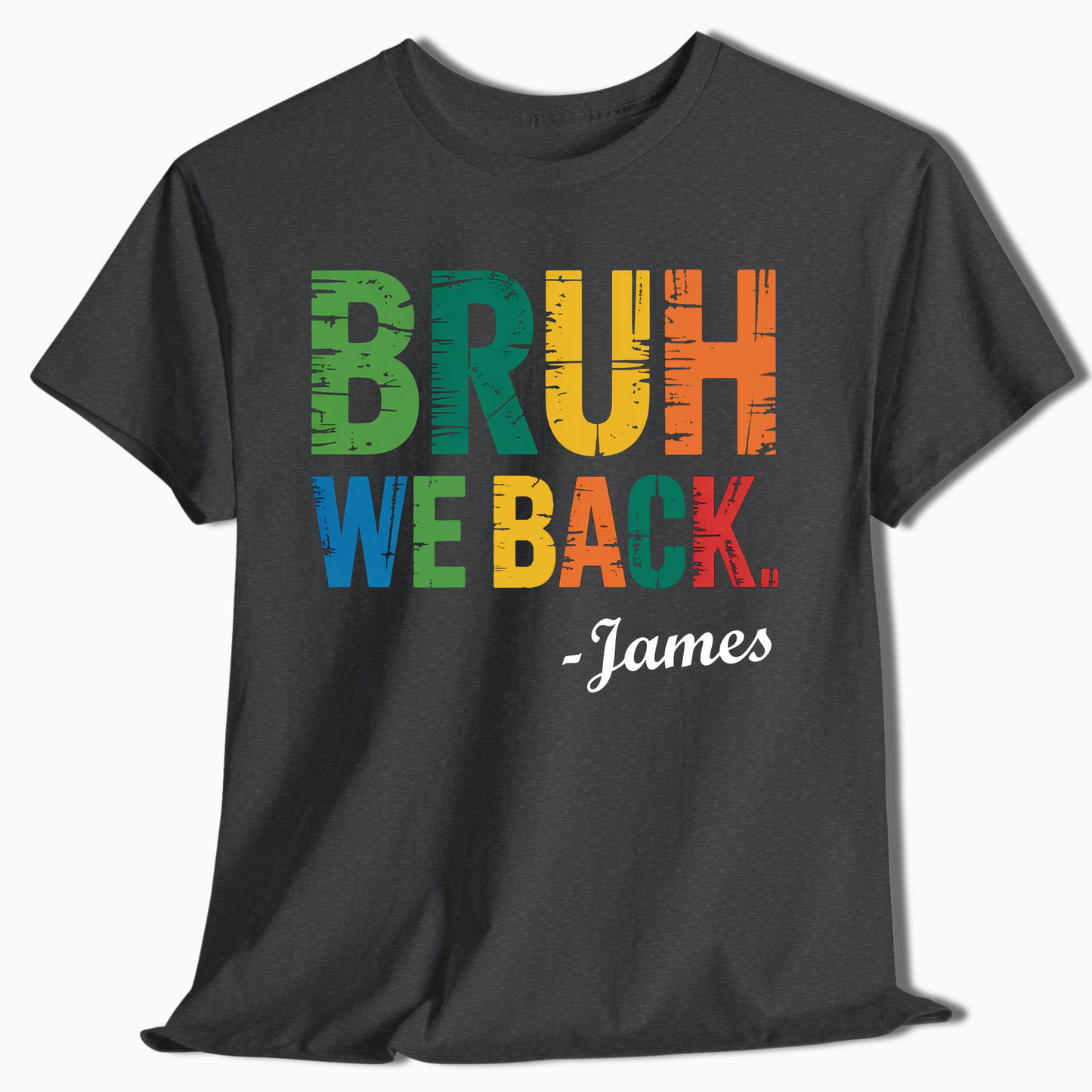 Bruh We Back Personalized Reunion Tee - c426a25