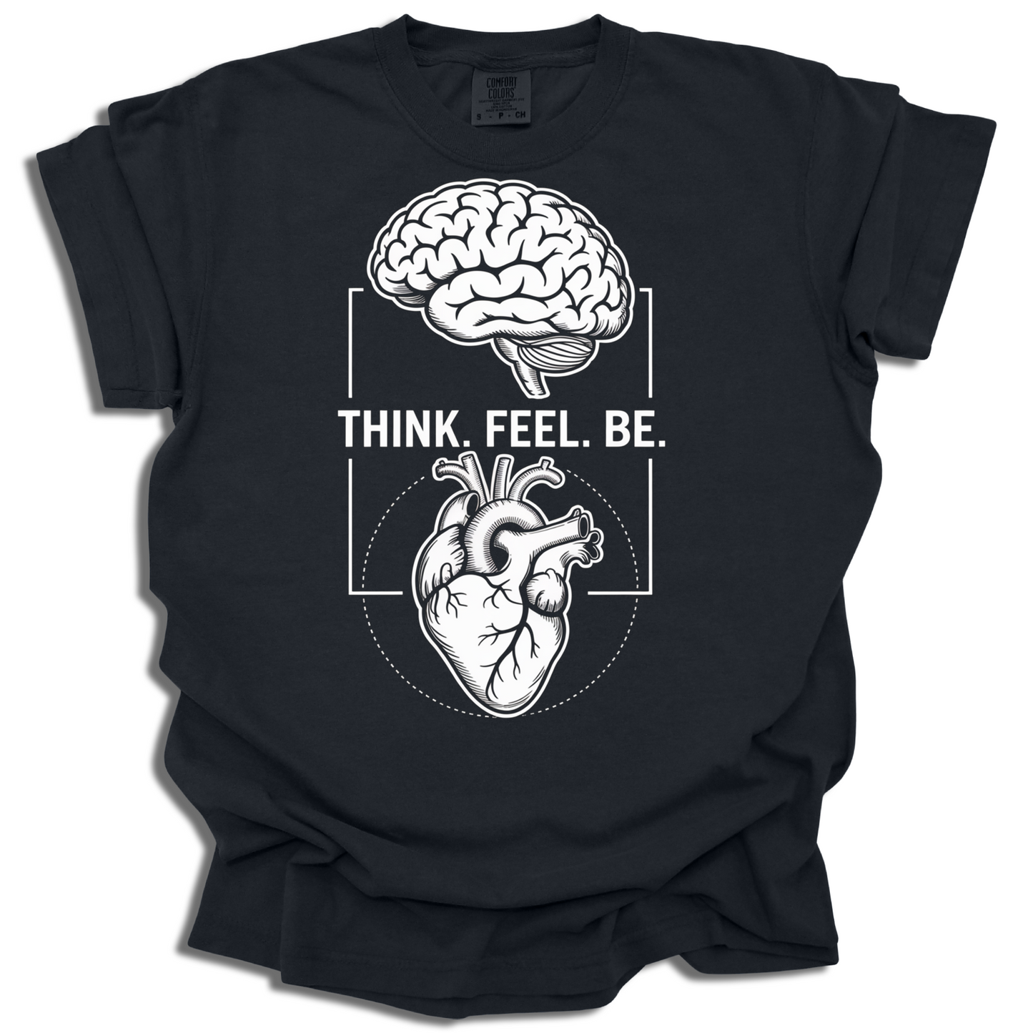 Think. Feel. Be. Mindfulness Shirt Gift for Mental Health Lovers - c524a25