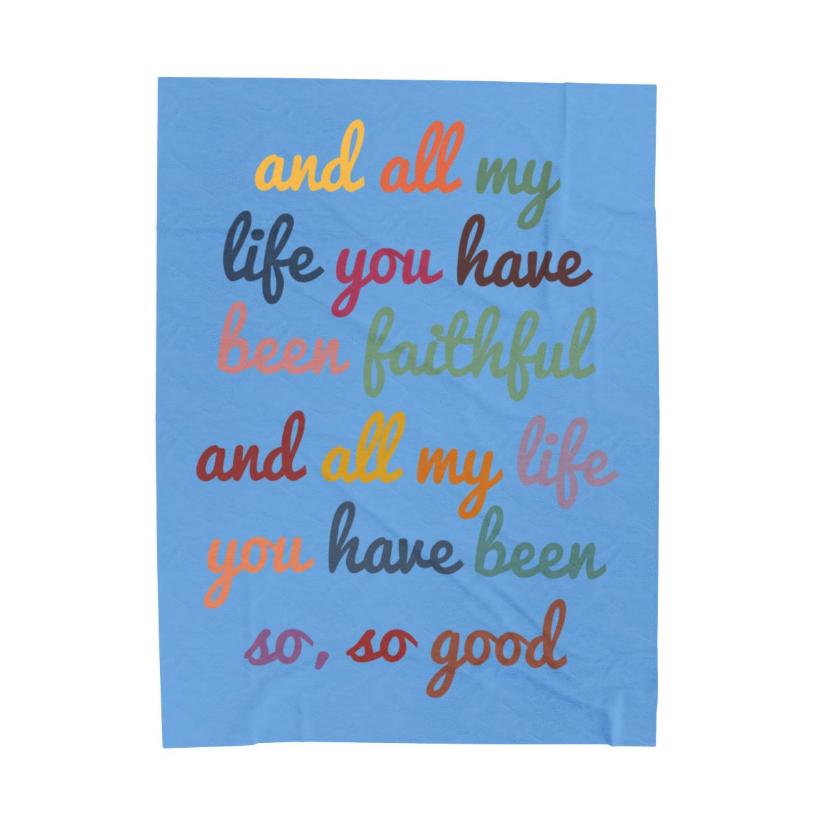 All My Life You Have Been Faithful Velveteen Blanket - c114a25