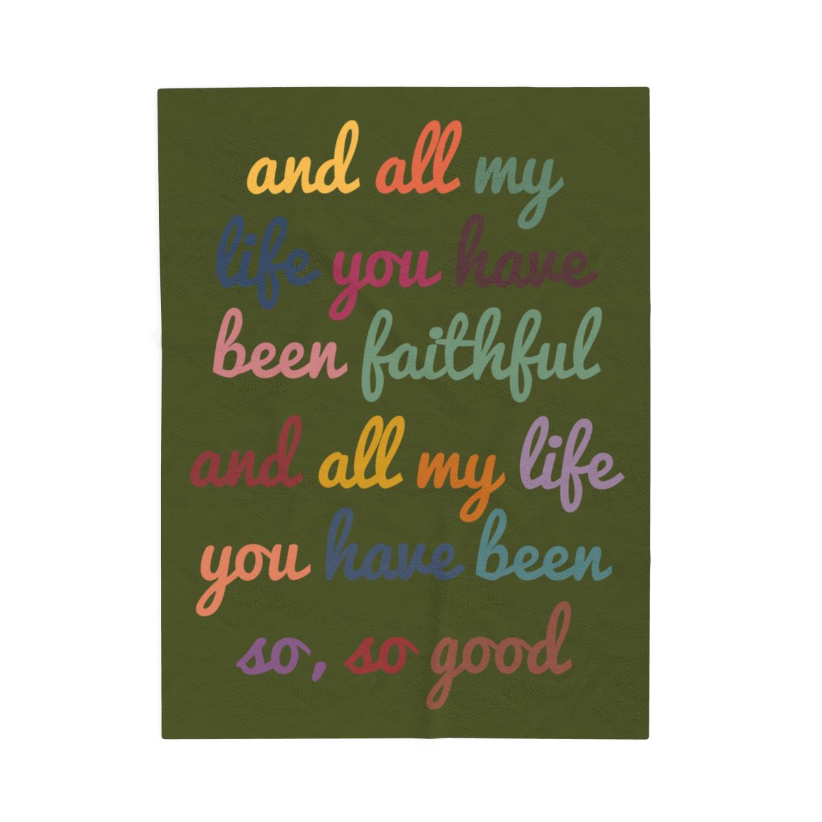 All My Life You Have Been Faithful Velveteen Blanket - c114a25