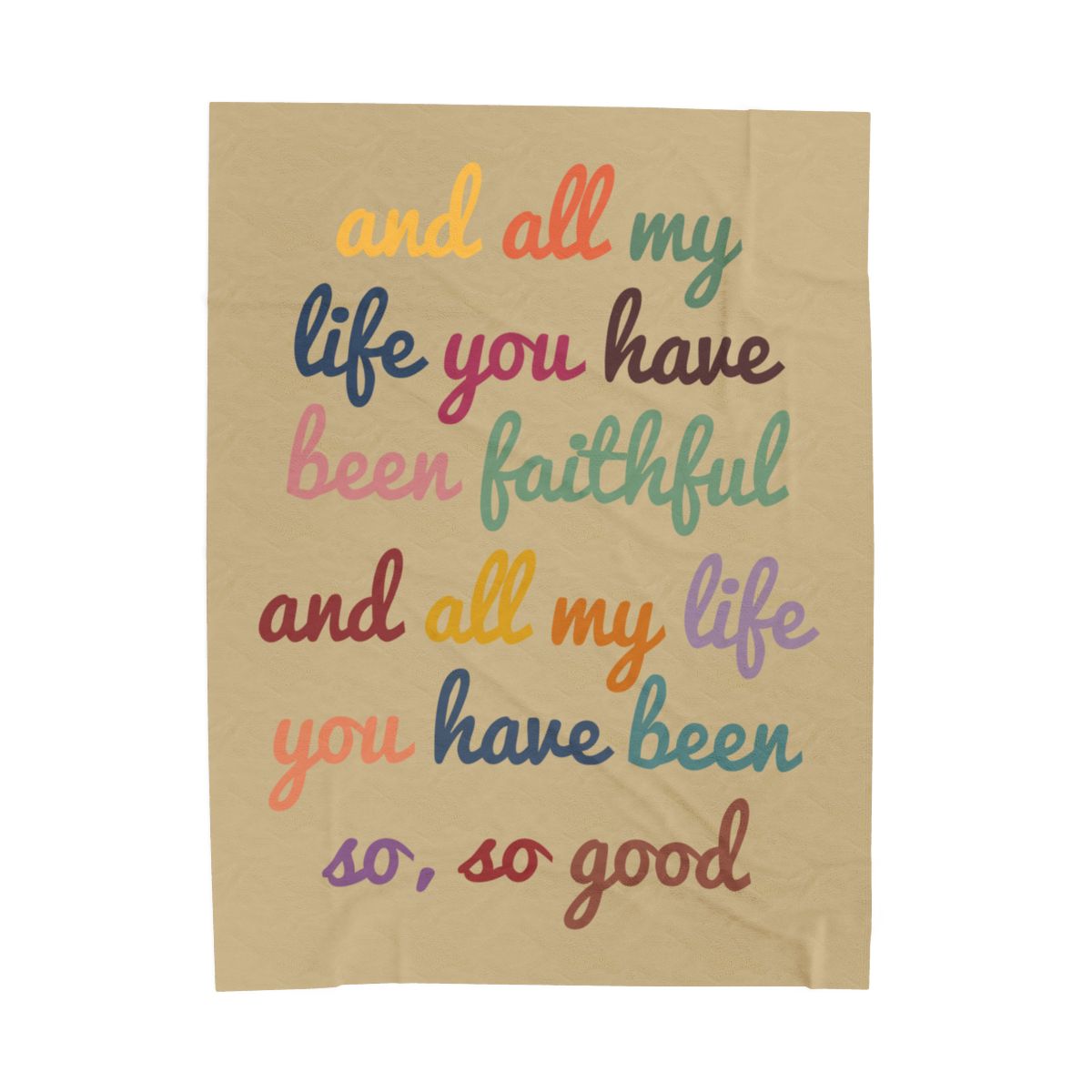 All My Life You Have Been Faithful Velveteen Blanket - c114a25