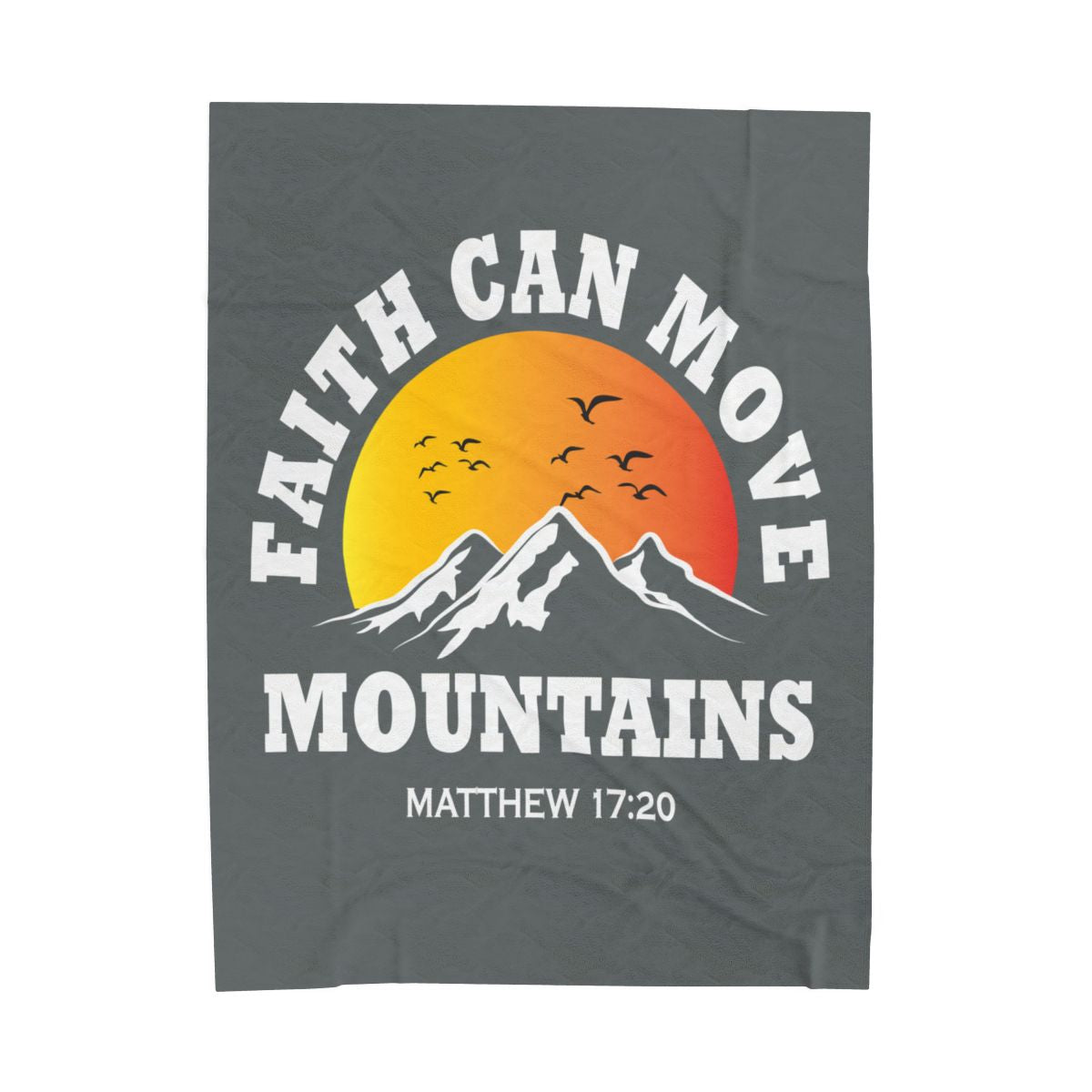 Faith Can Move Mountains Velveteen Blanket - c130a25