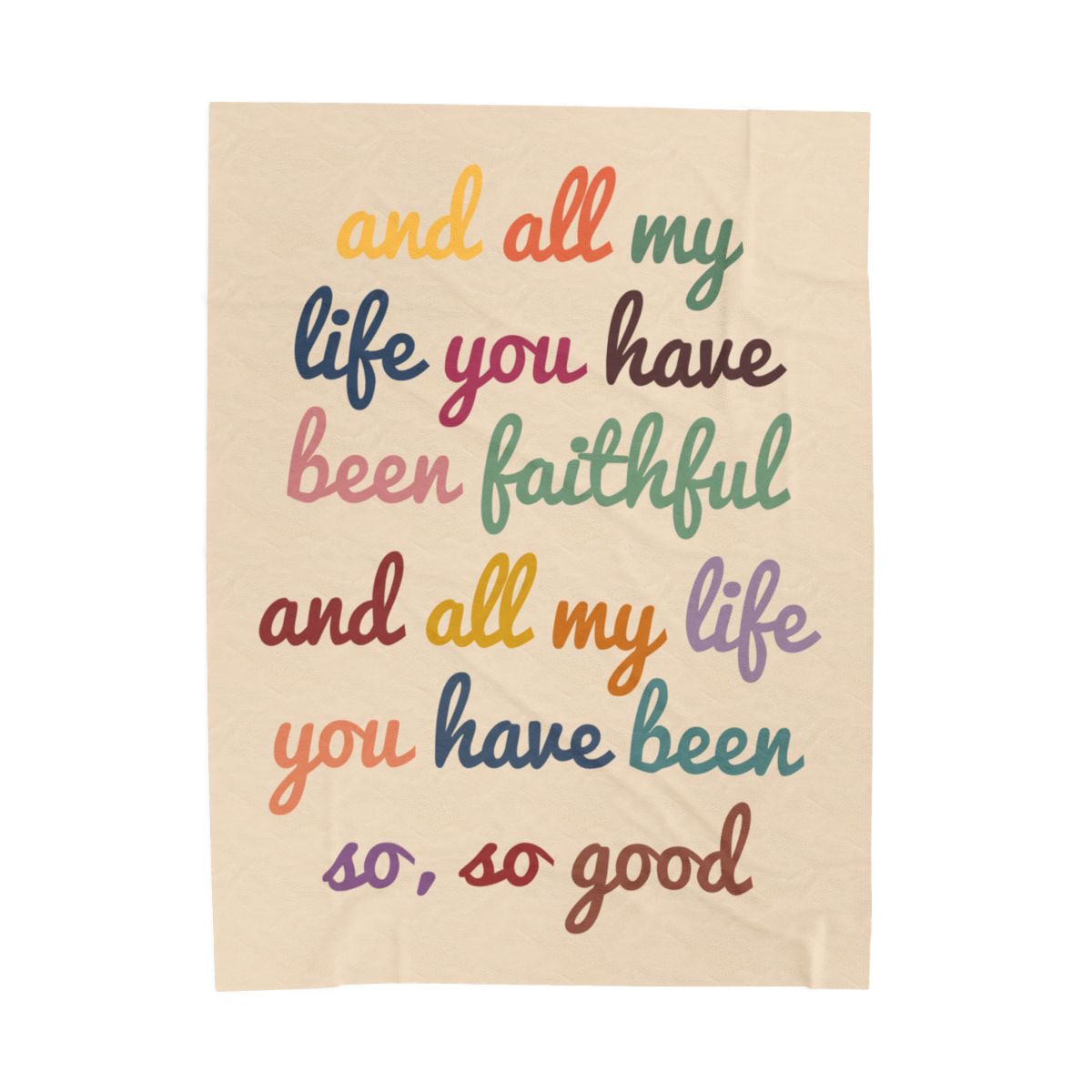 All My Life You Have Been Faithful Velveteen Blanket - c114a25