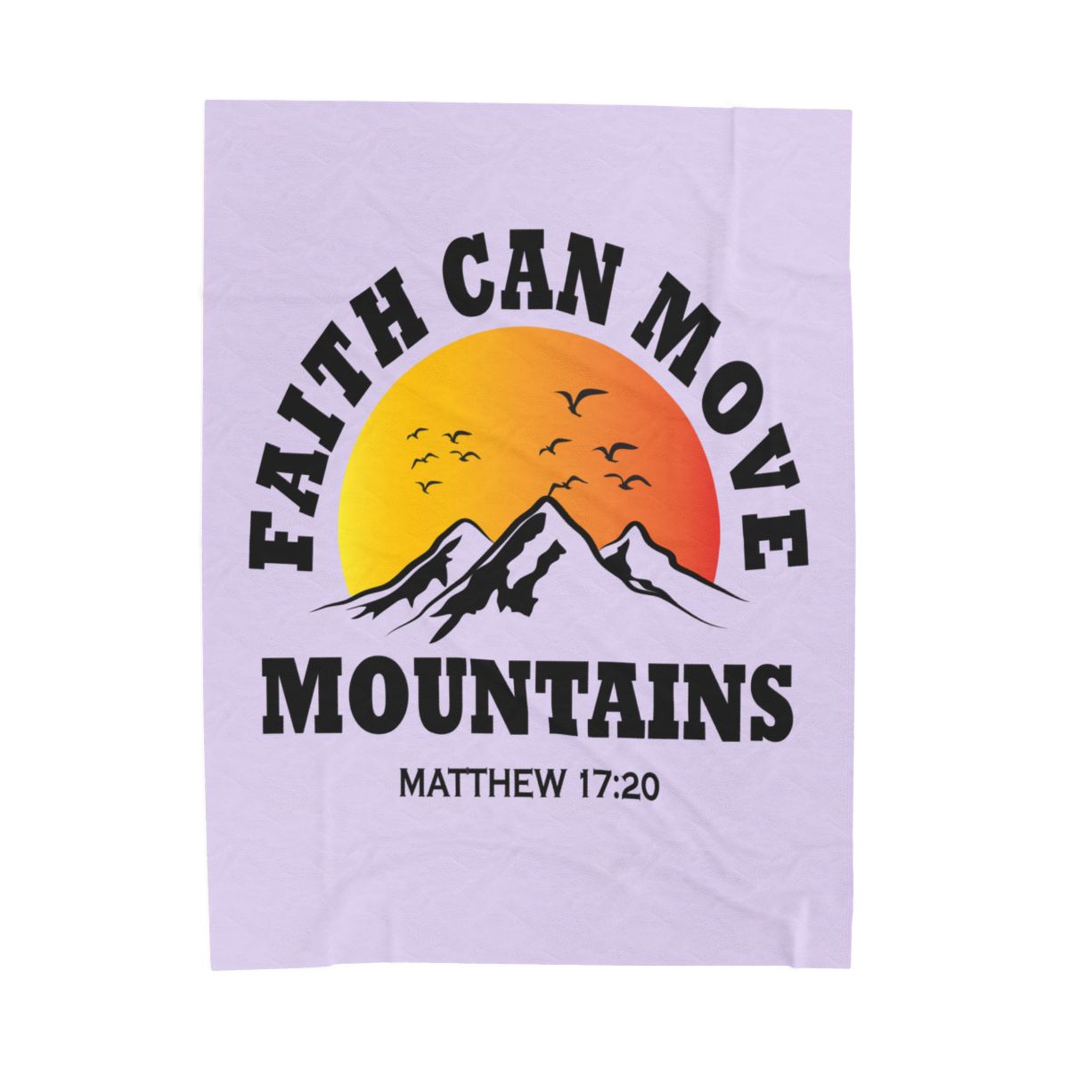 Faith Can Move Mountains Velveteen Blanket - c130a25