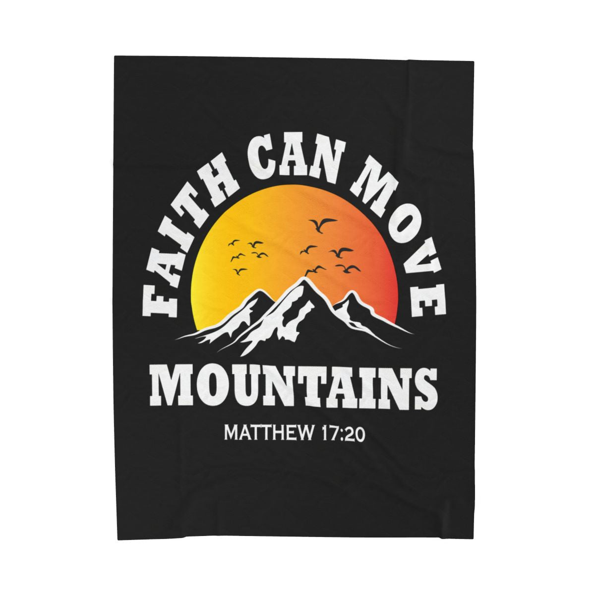 Faith Can Move Mountains Velveteen Blanket - c130a25