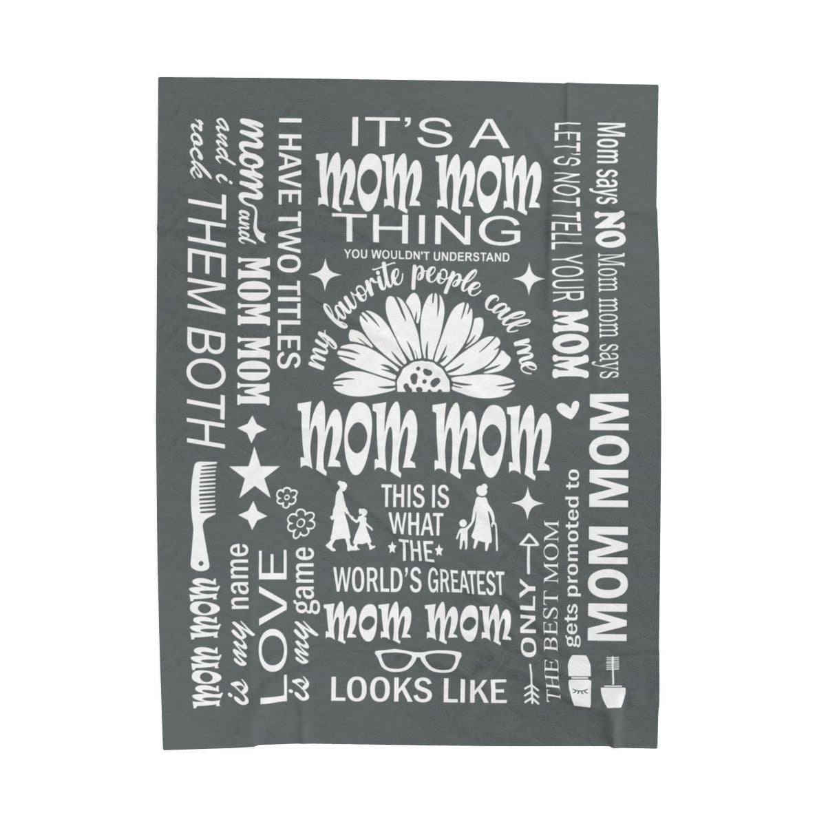 Mom Mom Quotes - Velveteen Plush Blanket - c170a25