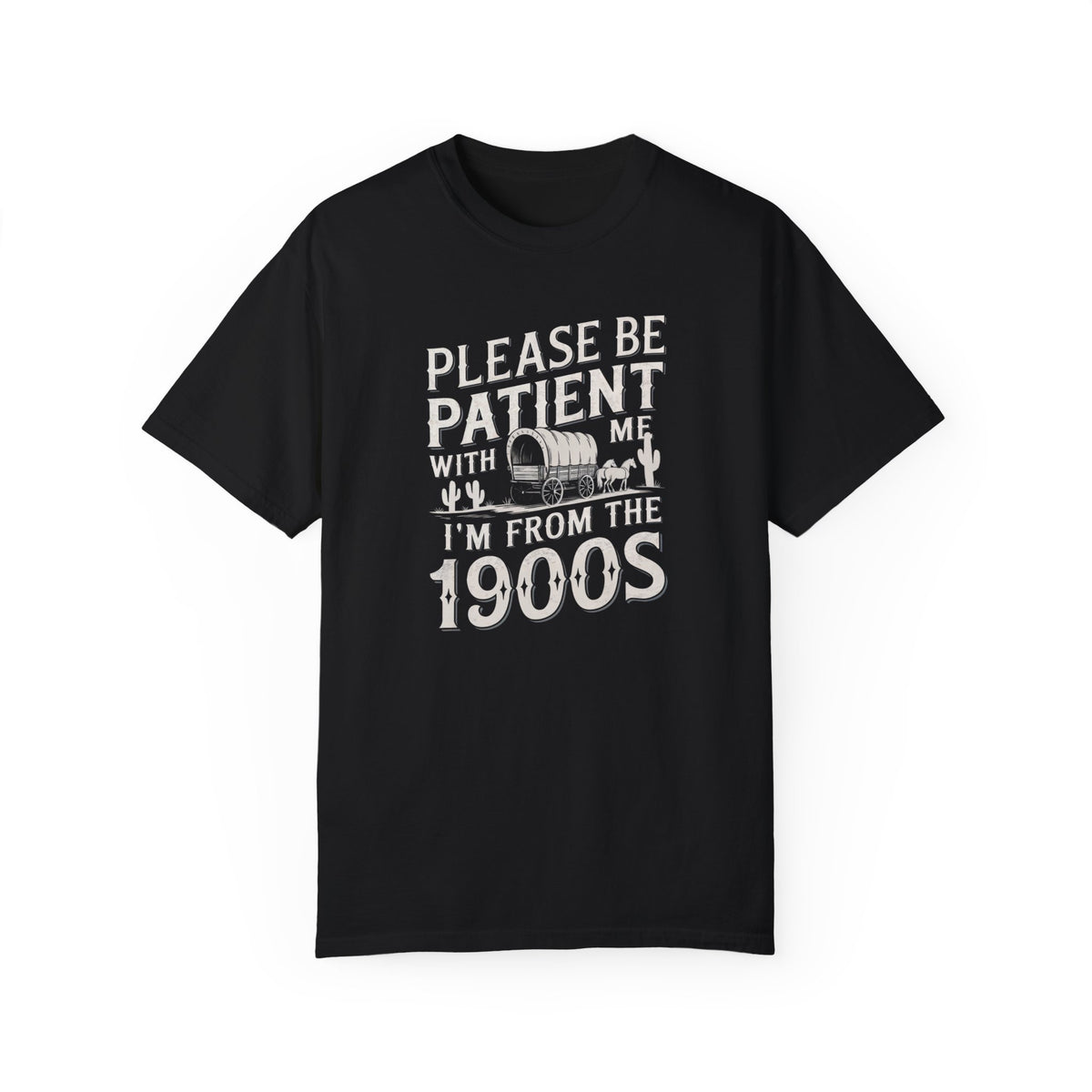 Please Be Patient I'm From The 1900s T-Shirt | Funny Retro Birthday Gift | Vintage Birth Year Tee | Comfort Colors - c184a25