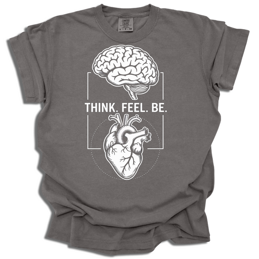 Think. Feel. Be. Mindfulness Shirt Gift for Mental Health Lovers - c524a25