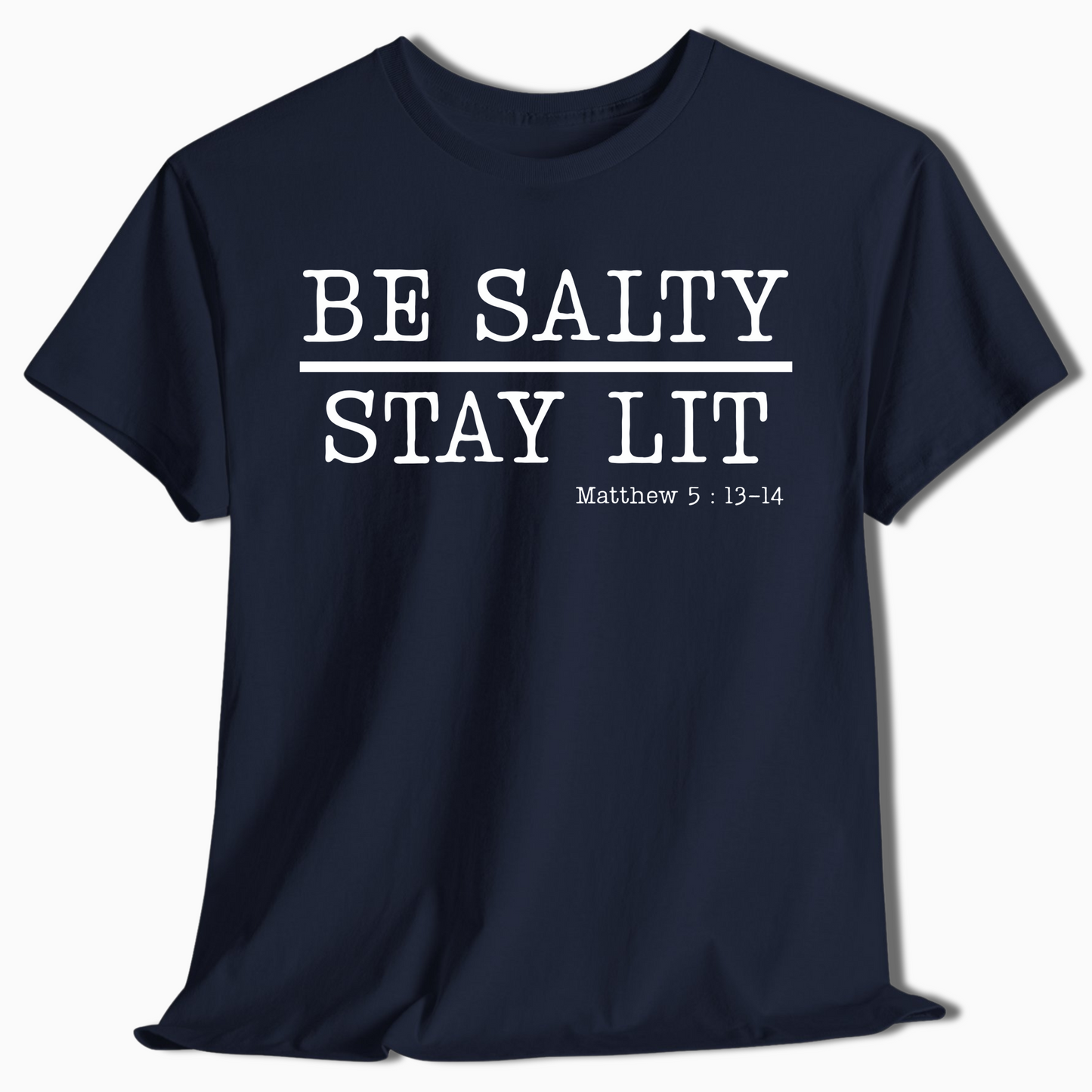 Be Salty Stay Lit Christian T-Shirt for Adults & Kids - c583a25