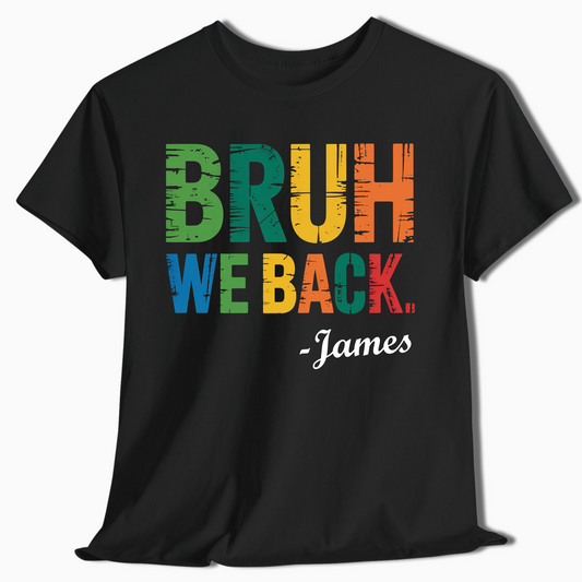 Bruh We Back Personalized Reunion Tee - c426a25